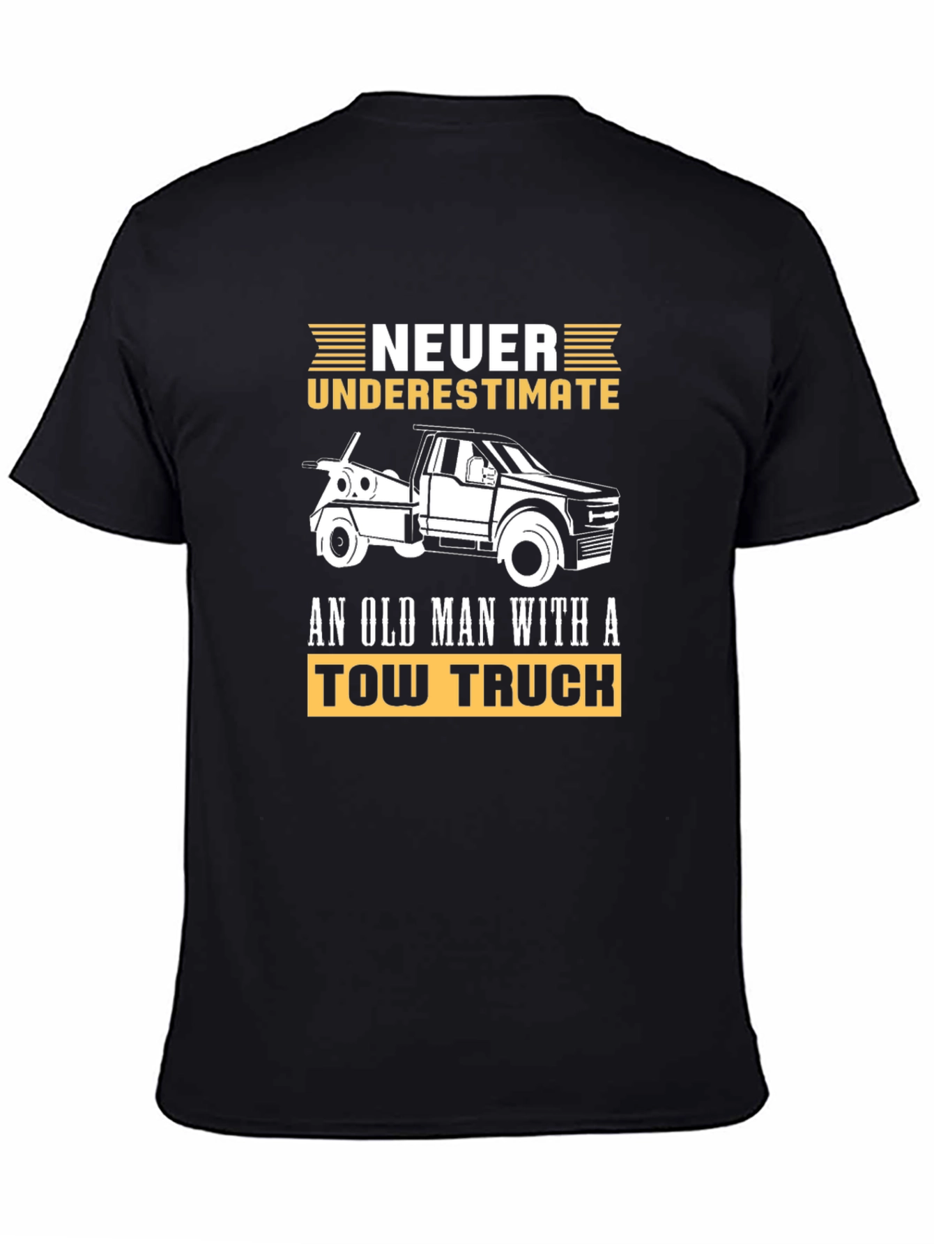 Black Never Underestimate Old Man Tow Truck T-Shirt view 4