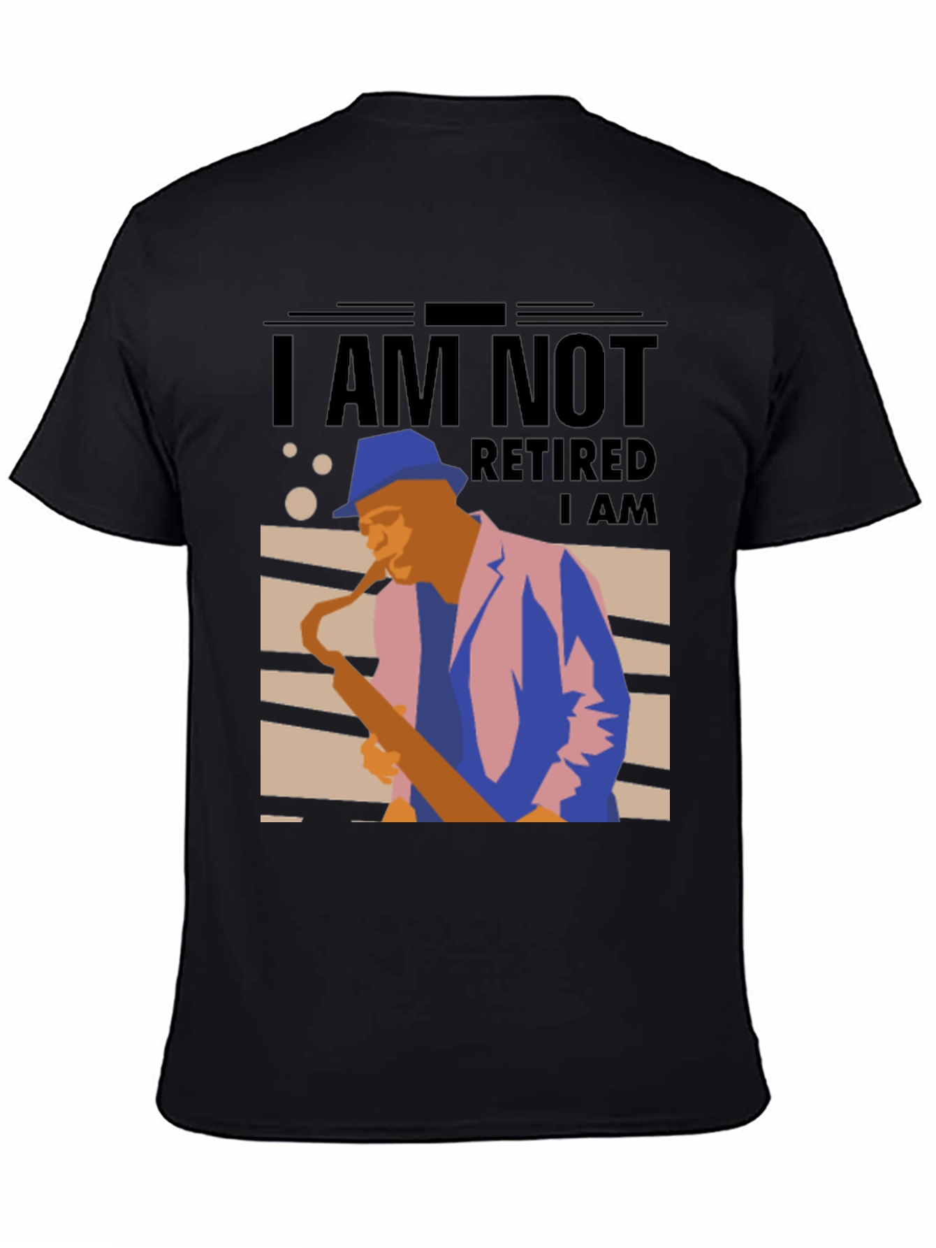 Black I Am Not Retired T-Shirt - Musician Sax Player Graphic Tee view 4
