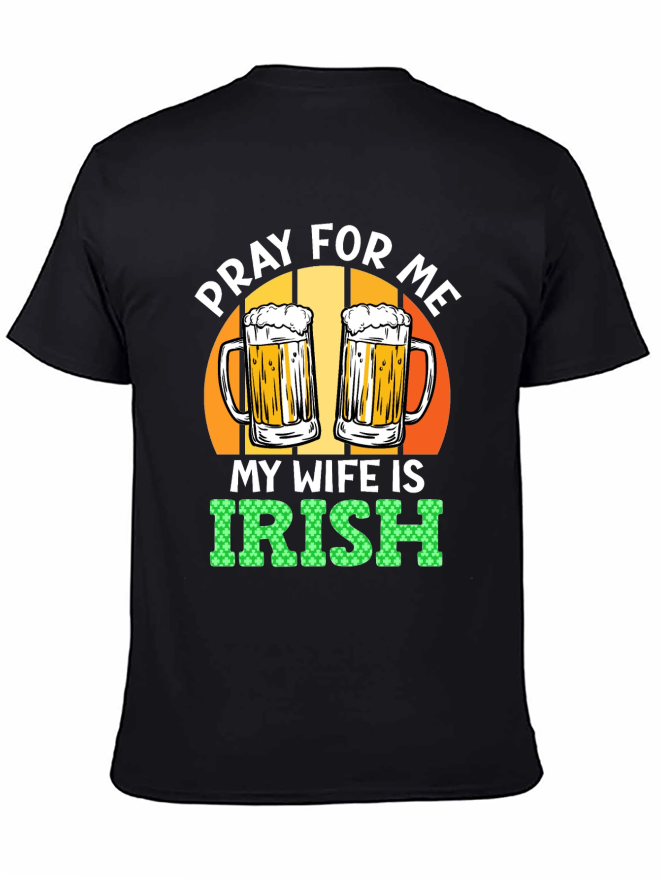 Black Pray For Me My Wife is Irish Graphic Tee view 4