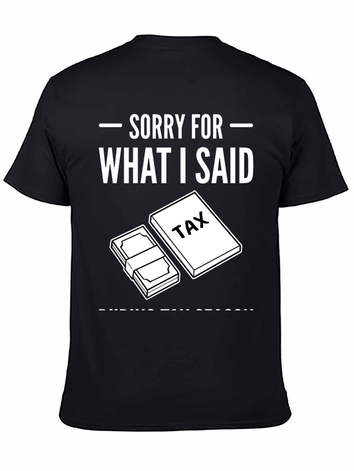 Black Sorry For What I Said T-Shirt view 4