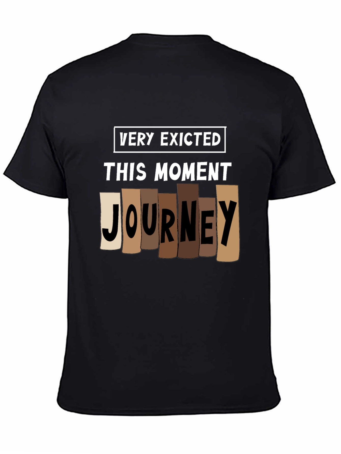 Black Very Exicted This Moment Journey T-Shirt view 4