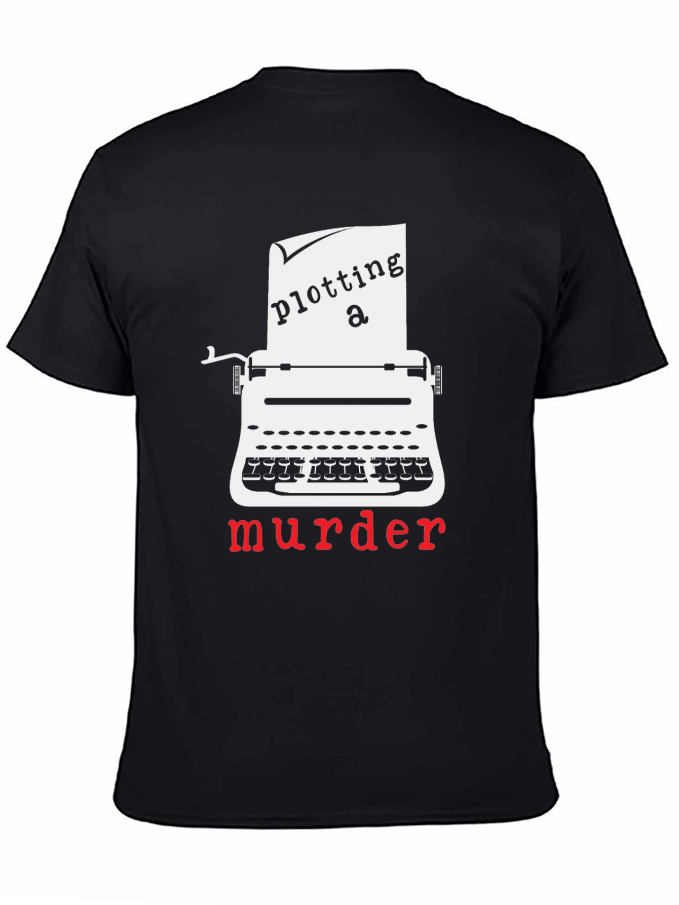 Black Plotting a Murder T-Shirt - Novelty Graphic Tee view 4