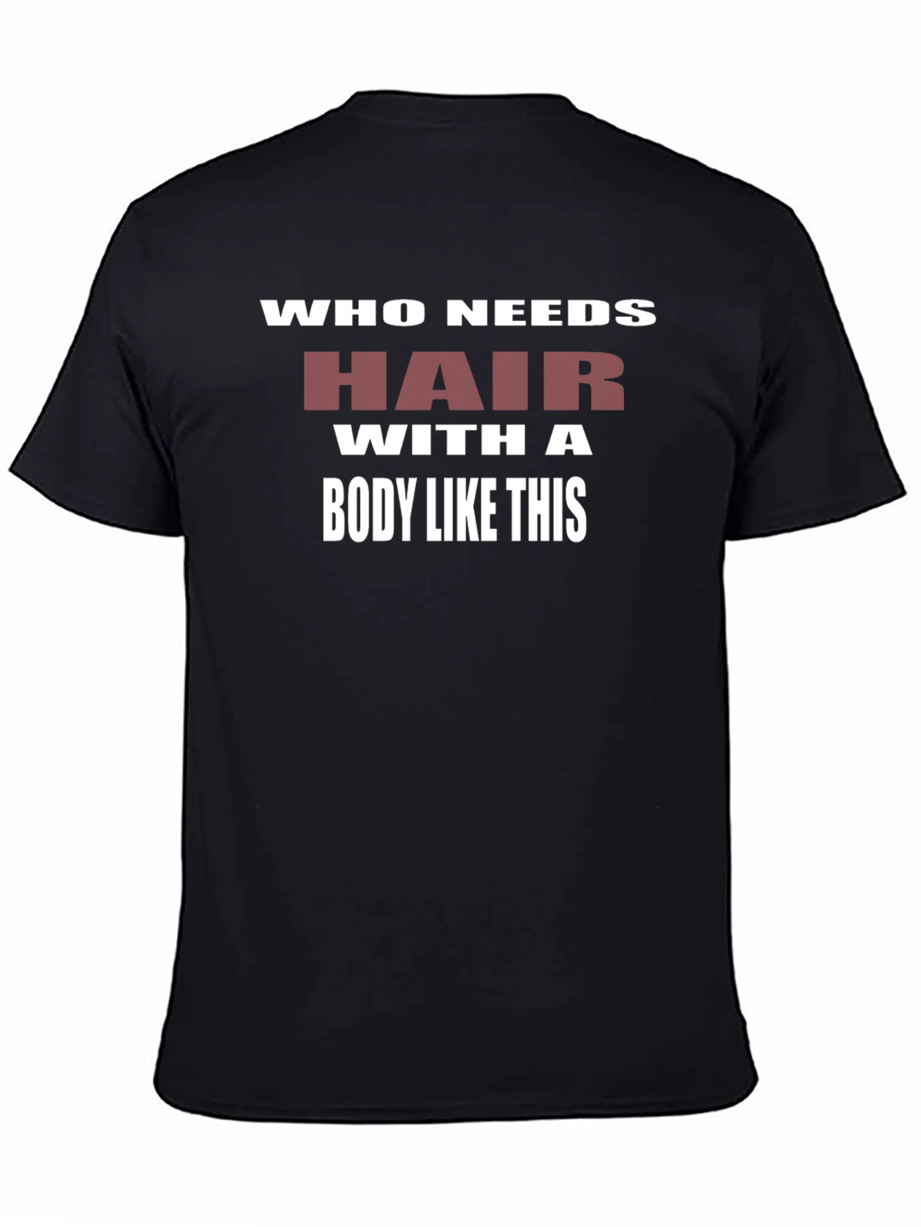 Black Humorous Bald Pride T-Shirt: Who Needs Hair? view 4