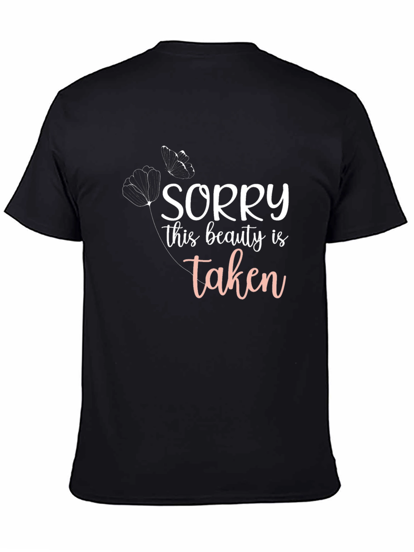 Black Sorry This Beauty Is Taken T-Shirt view 4