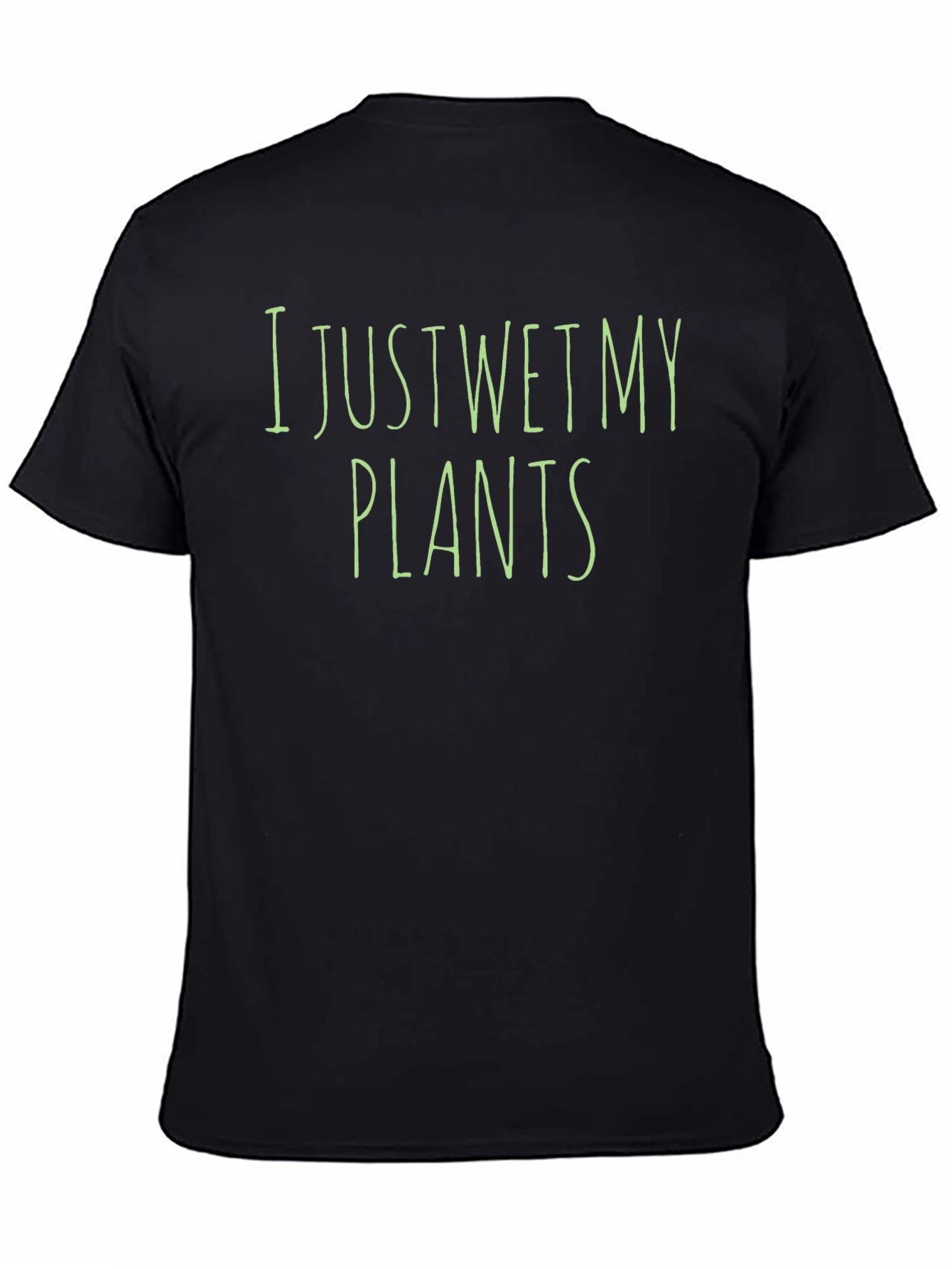 Black I Just Wet My Plants Black T-Shirt Funny Gardening Tee view 4