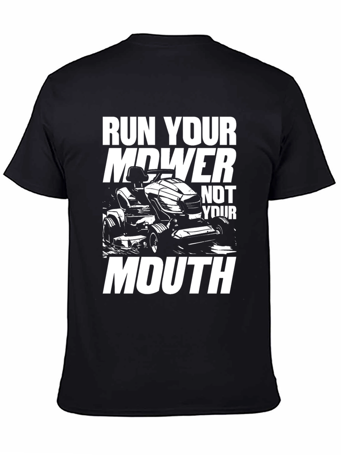 Black Run Your Mower Not Your Mouth Funny Graphic T-Shirt view 4