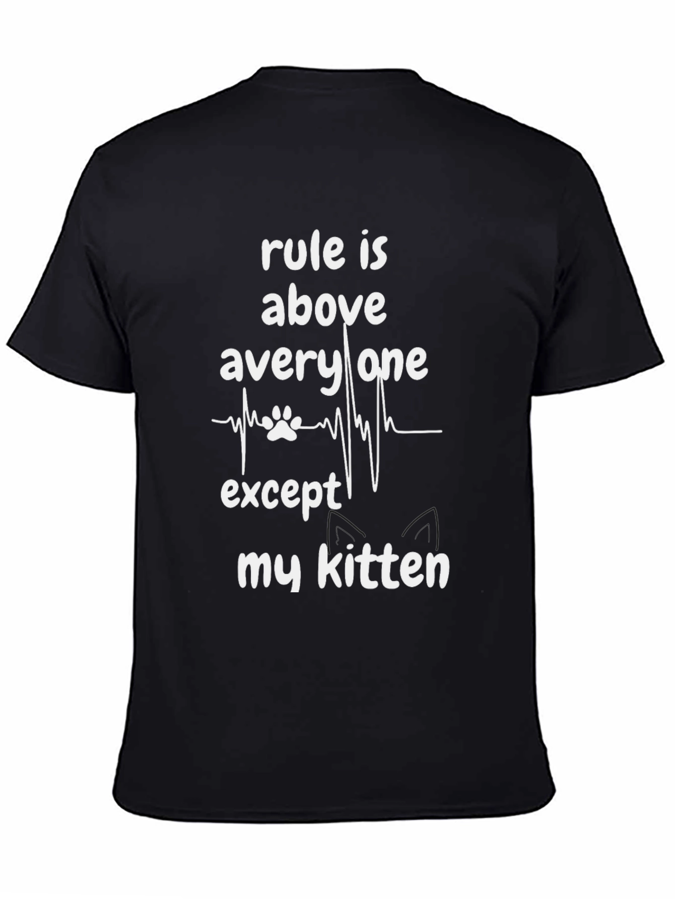 Black Rule is Above Everyone Except My Kitten Black T-Shirt view 4