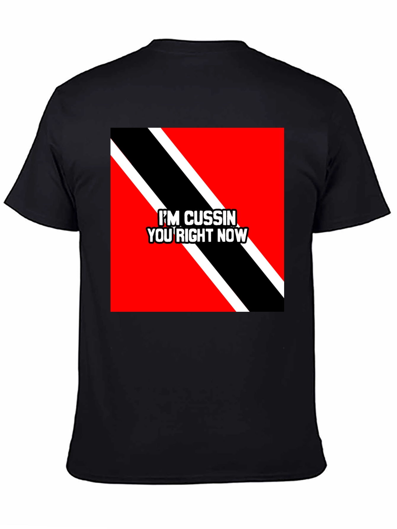 Black I'm Cussin' You Right Now T-Shirt view 4
