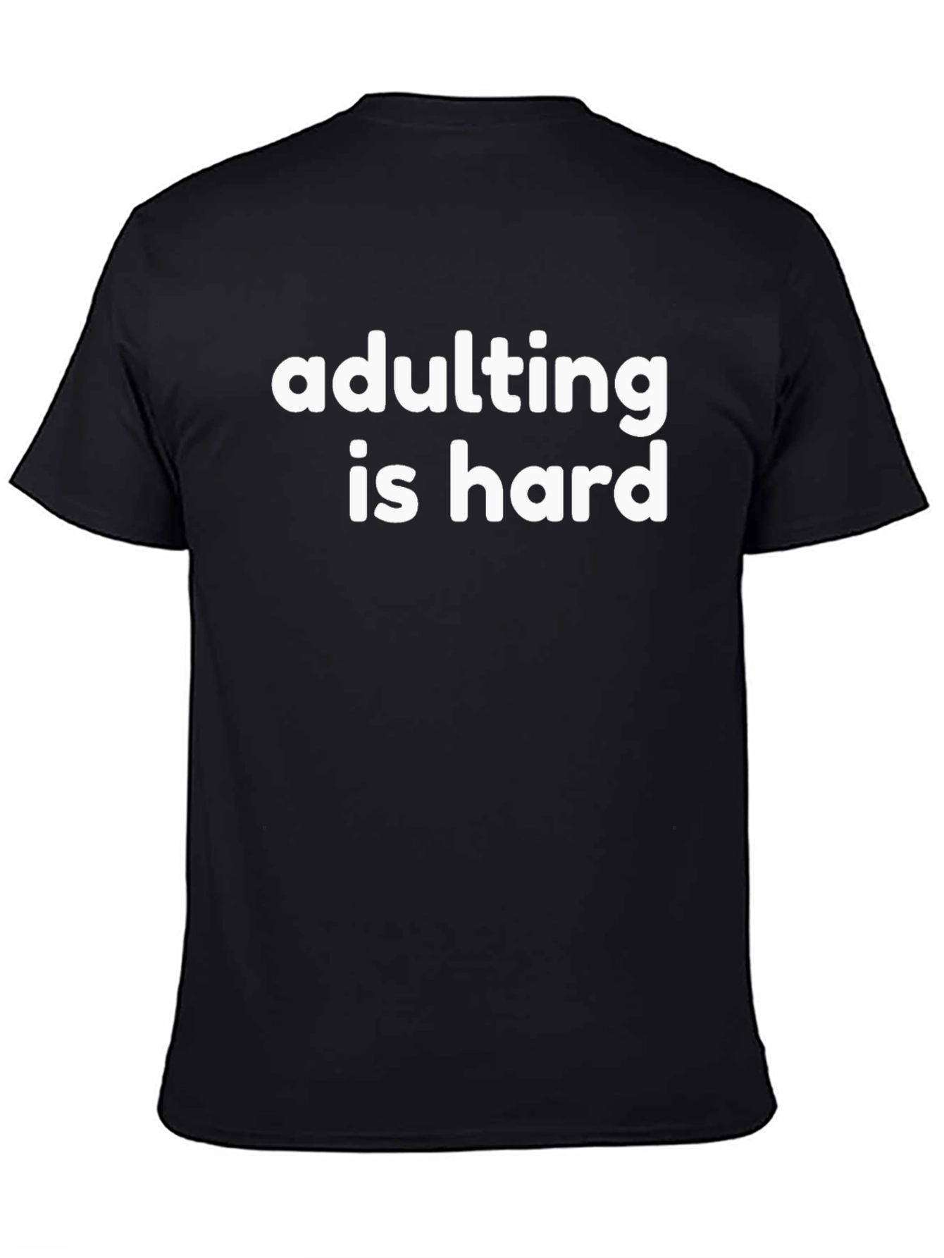 Black Adulting Is Hard Graphic T-Shirt, Funny Casual Tee view 4