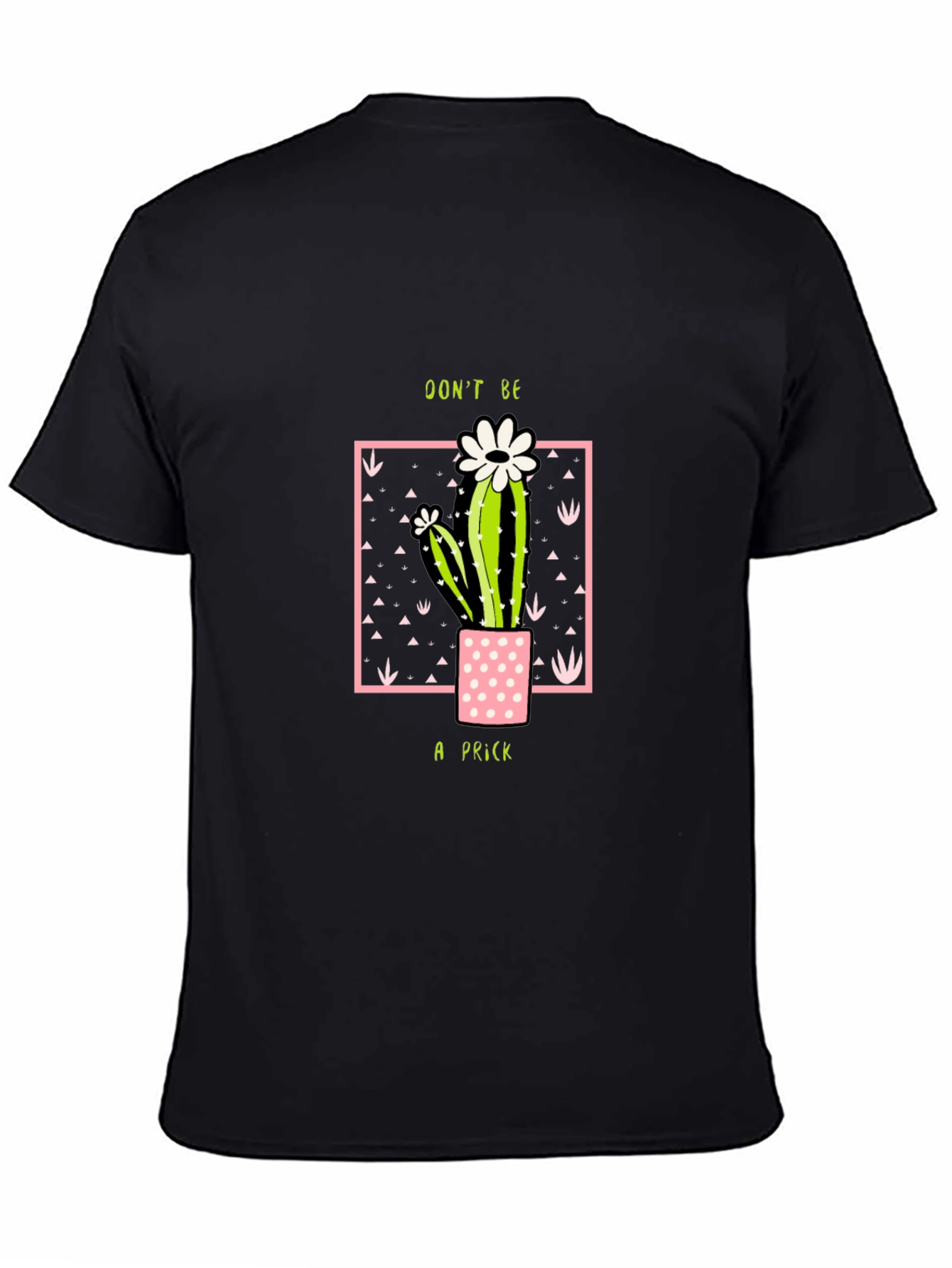 Black Don't Be A Prick Cactus T-Shirt view 4