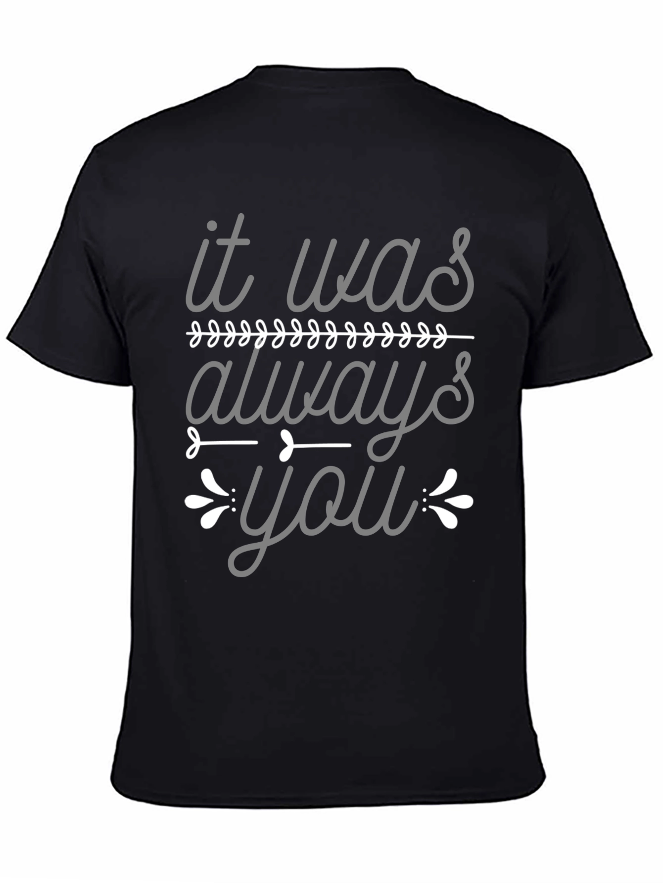 Black It Was Always You Graphic Tee - Black view 4