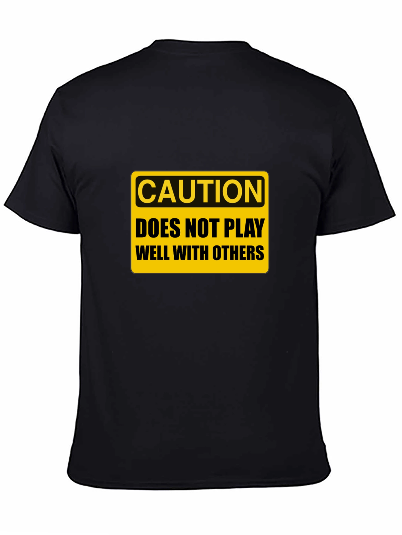 Black Caution: Does Not Play Well With Others - Graphic Tee view 4