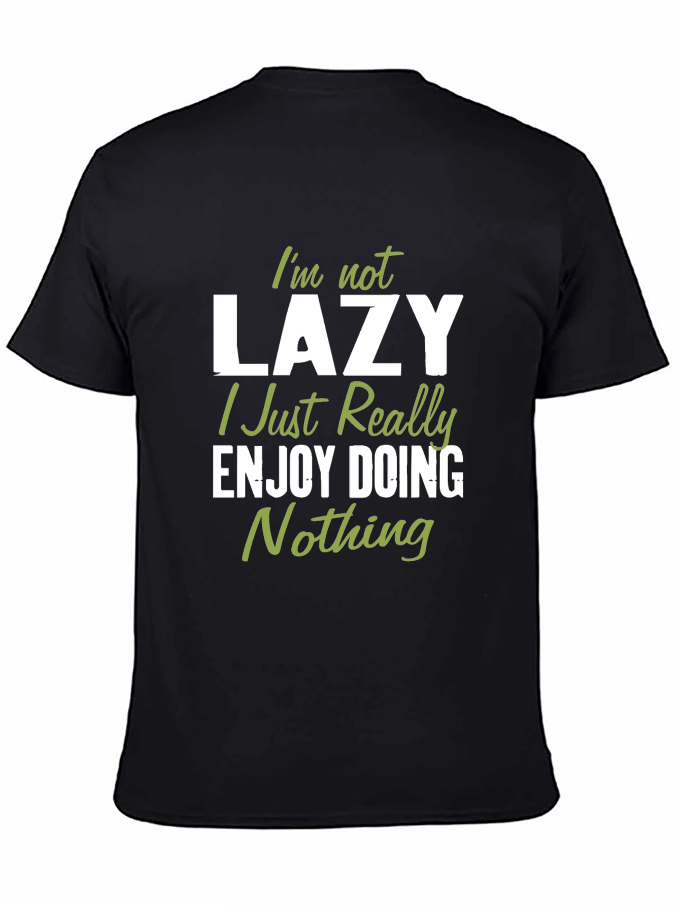 Black Funny "I'm Not Lazy" Graphic T-Shirt view 4