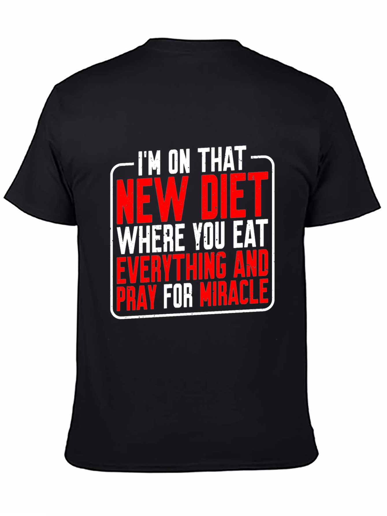 Black Funny Diet T-Shirt: Eat Everything & Pray view 4