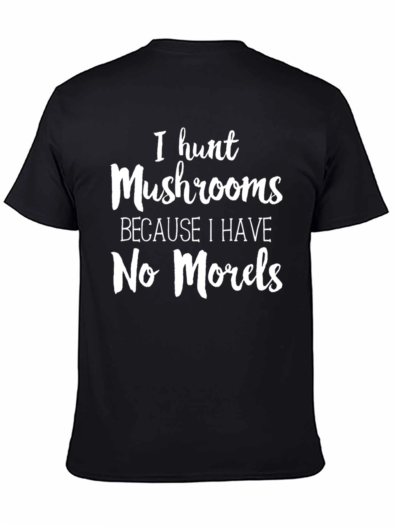 Black Mushroom Hunter Graphic Tee - No Morels Funny Shirt view 4