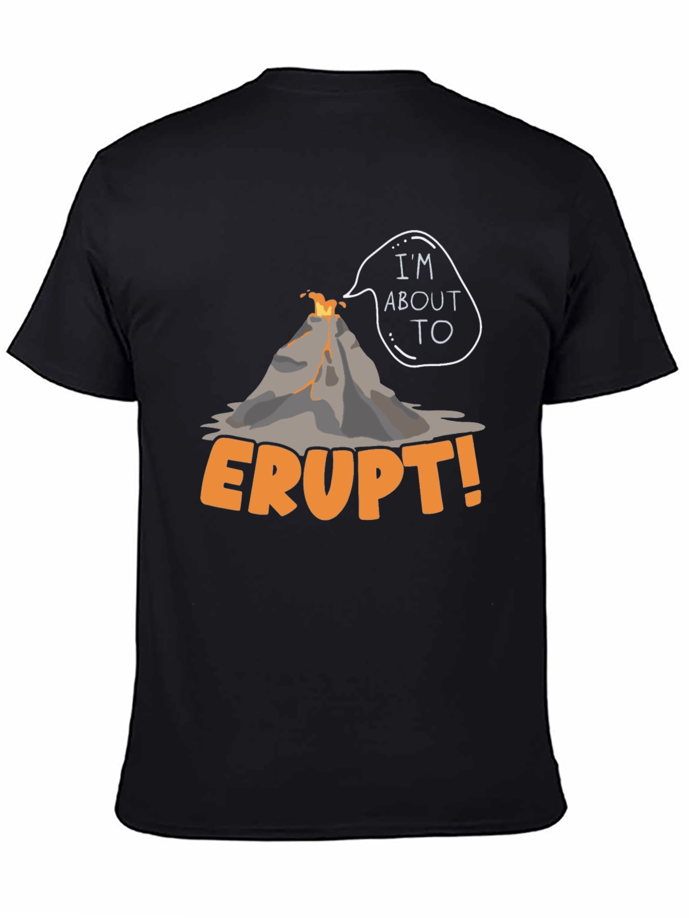 Black I'm About To Erupt Volcano Graphic Tee view 4