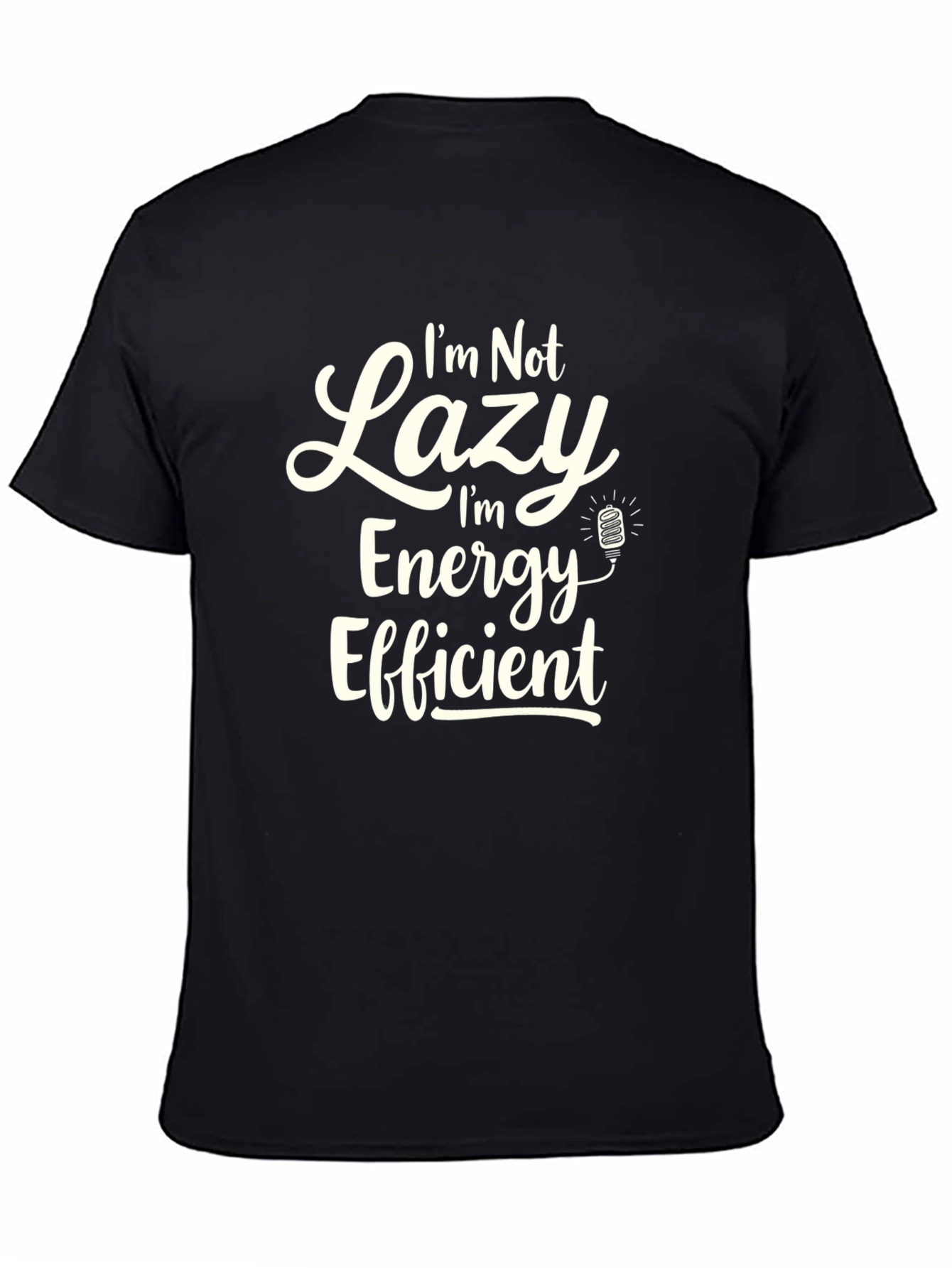 Black Funny 'I'm Not Lazy' Graphic T-Shirt view 4