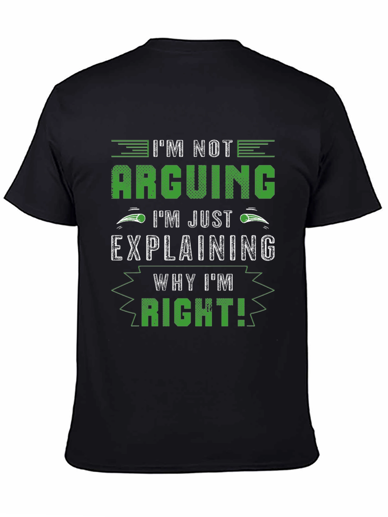 Black I'm Not Arguing, I'm Just Explaining T-Shirt view 4