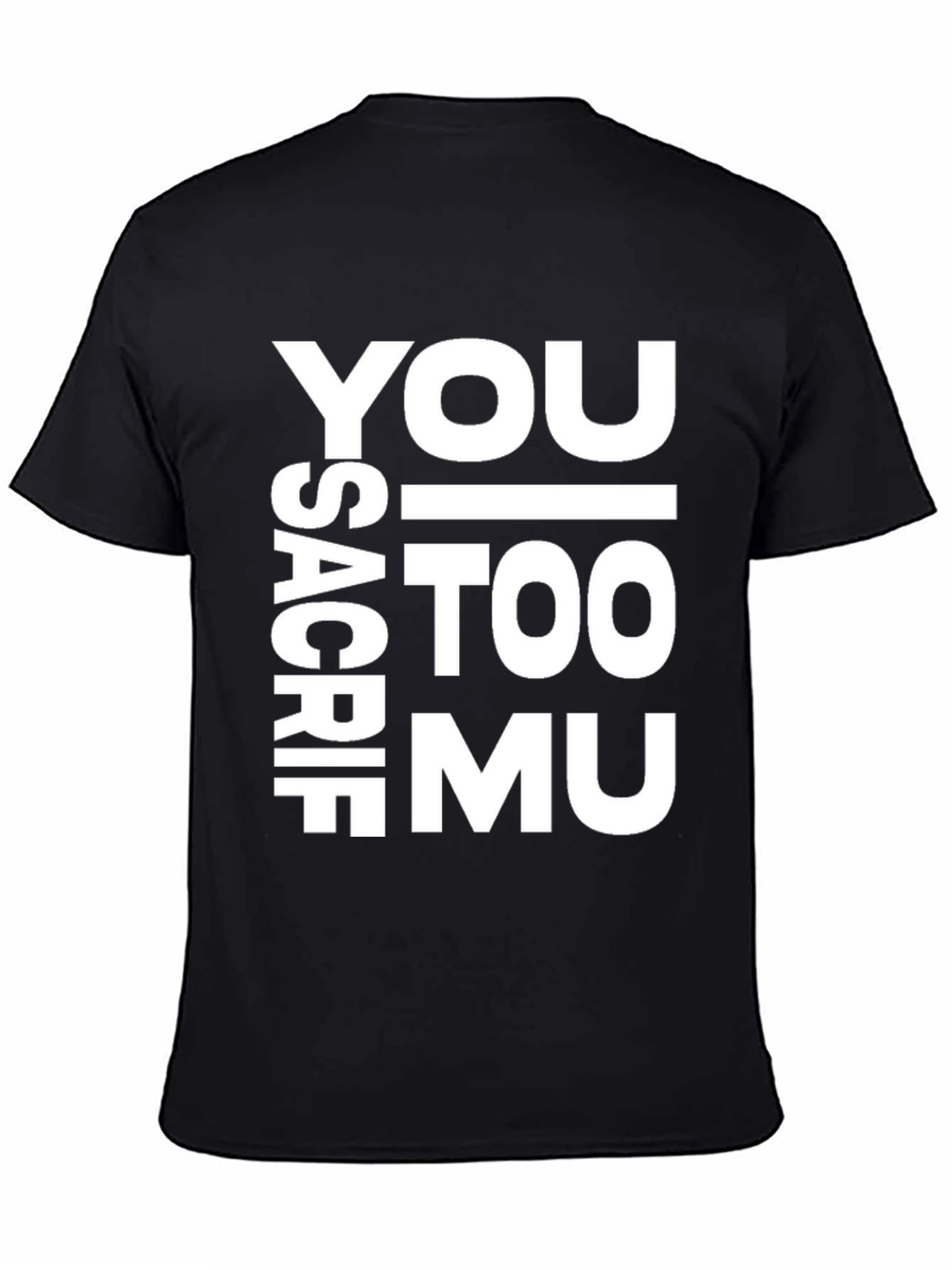 Black Sacrifice - You Didn't Do It Much T-Shirt view 4