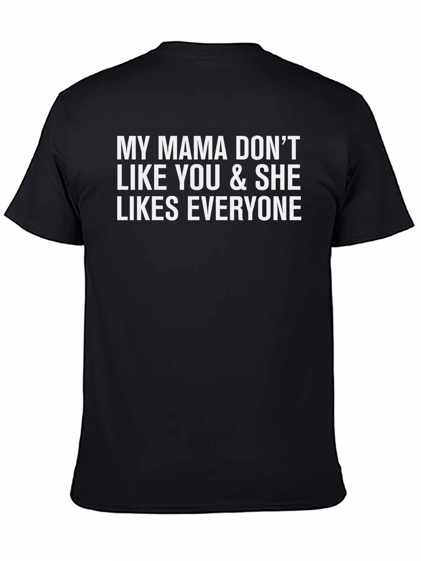 Black My Mama Don't Like You Graphic Tee - Black view 4