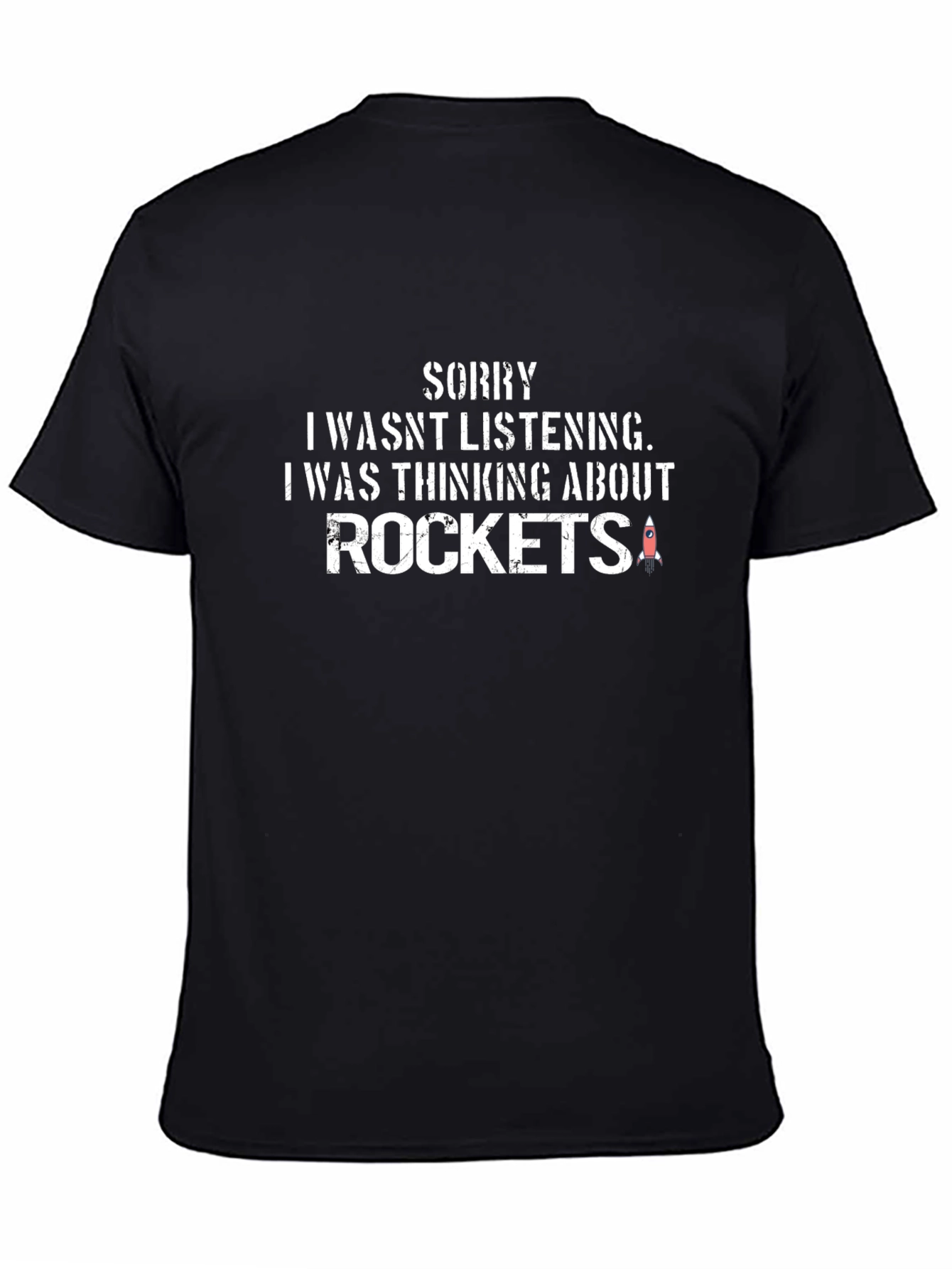 Black Sorry I Wasn't Listening T-Shirt view 4