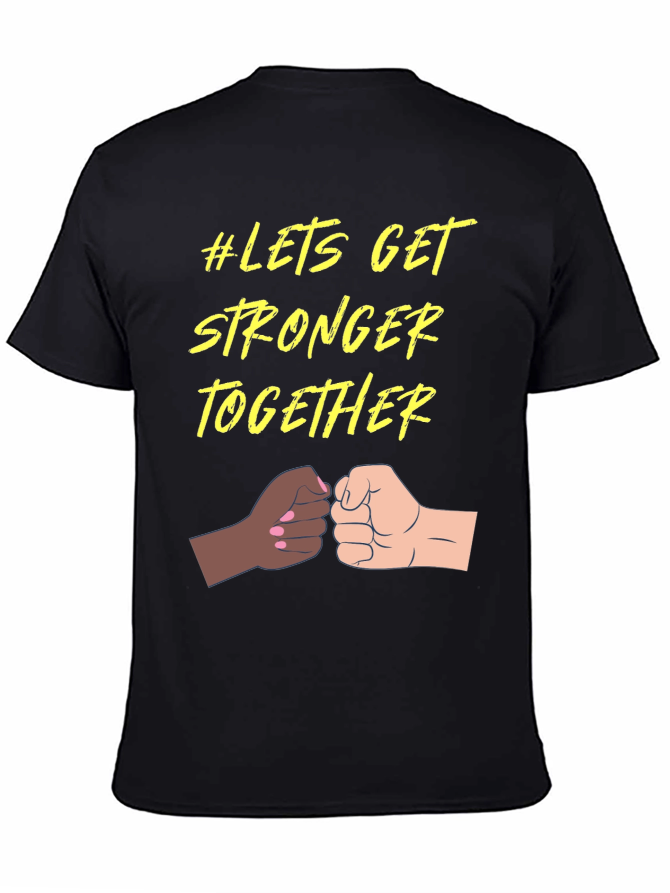 Black Let's Get Stronger Together Unisex T-Shirt view 4