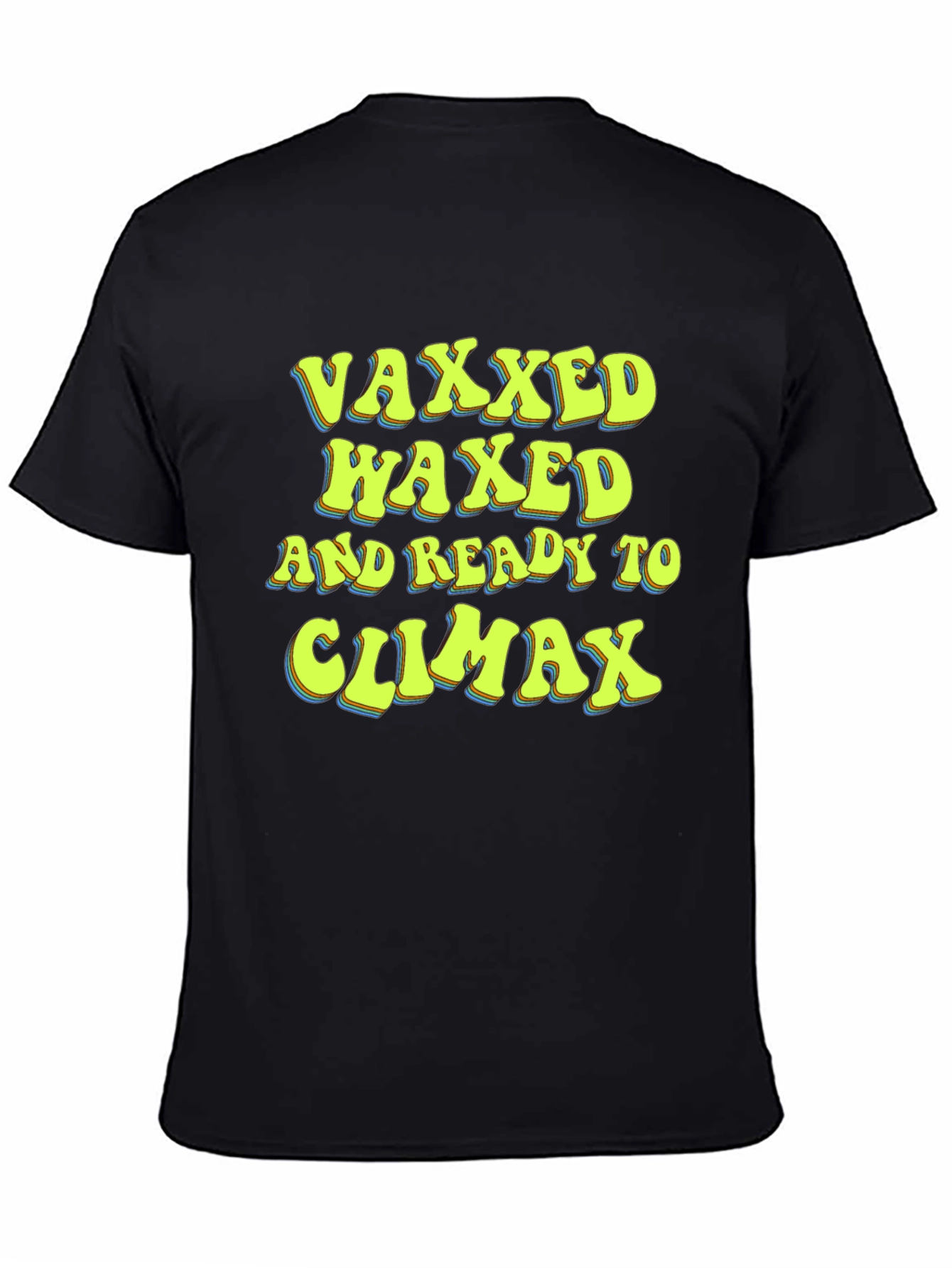 Black Vaxxed Waxed and Ready T-Shirt Funny Graphic Tee view 4