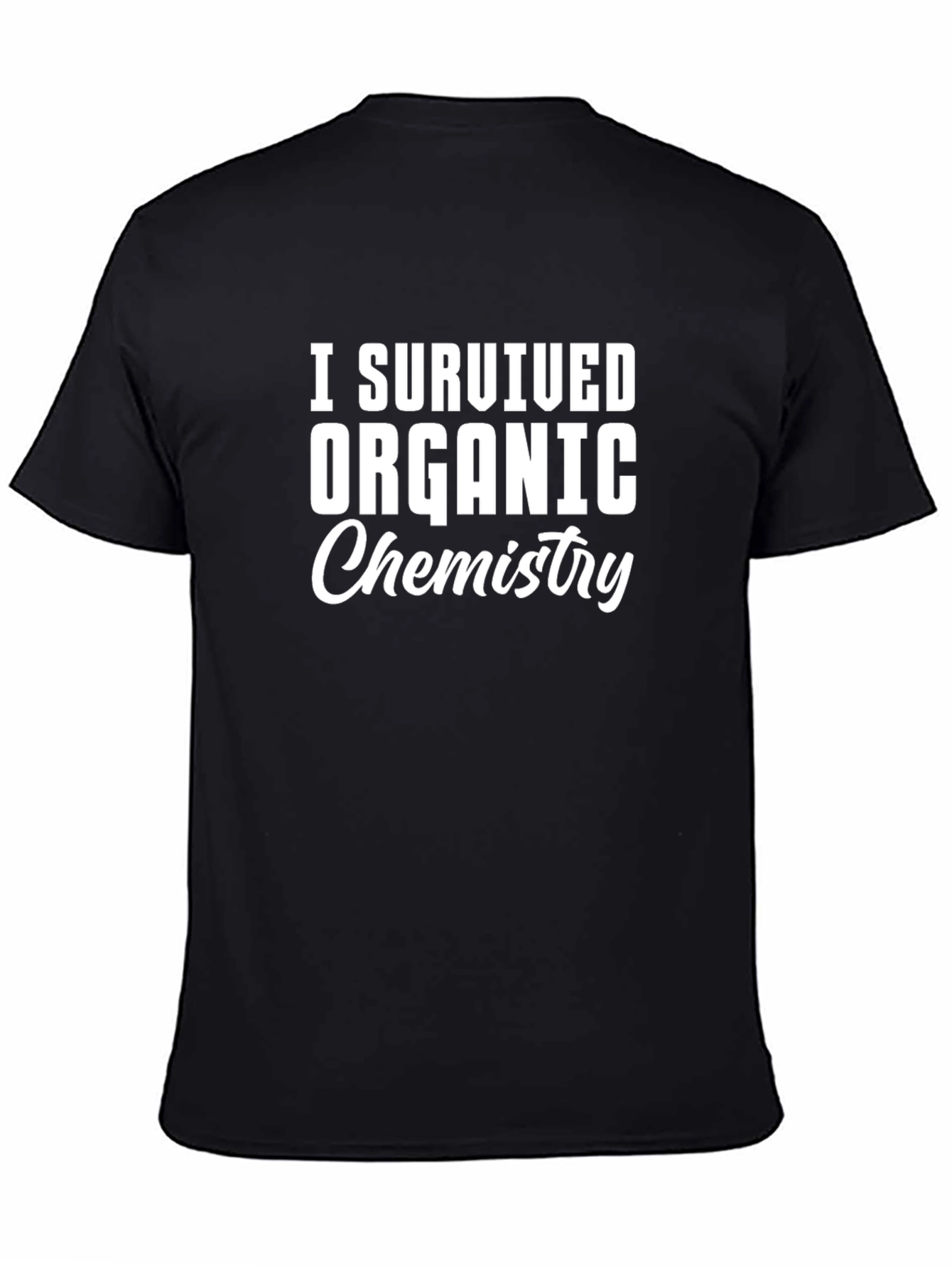 Black I Survived Organic Chemistry Black T-Shirt view 4