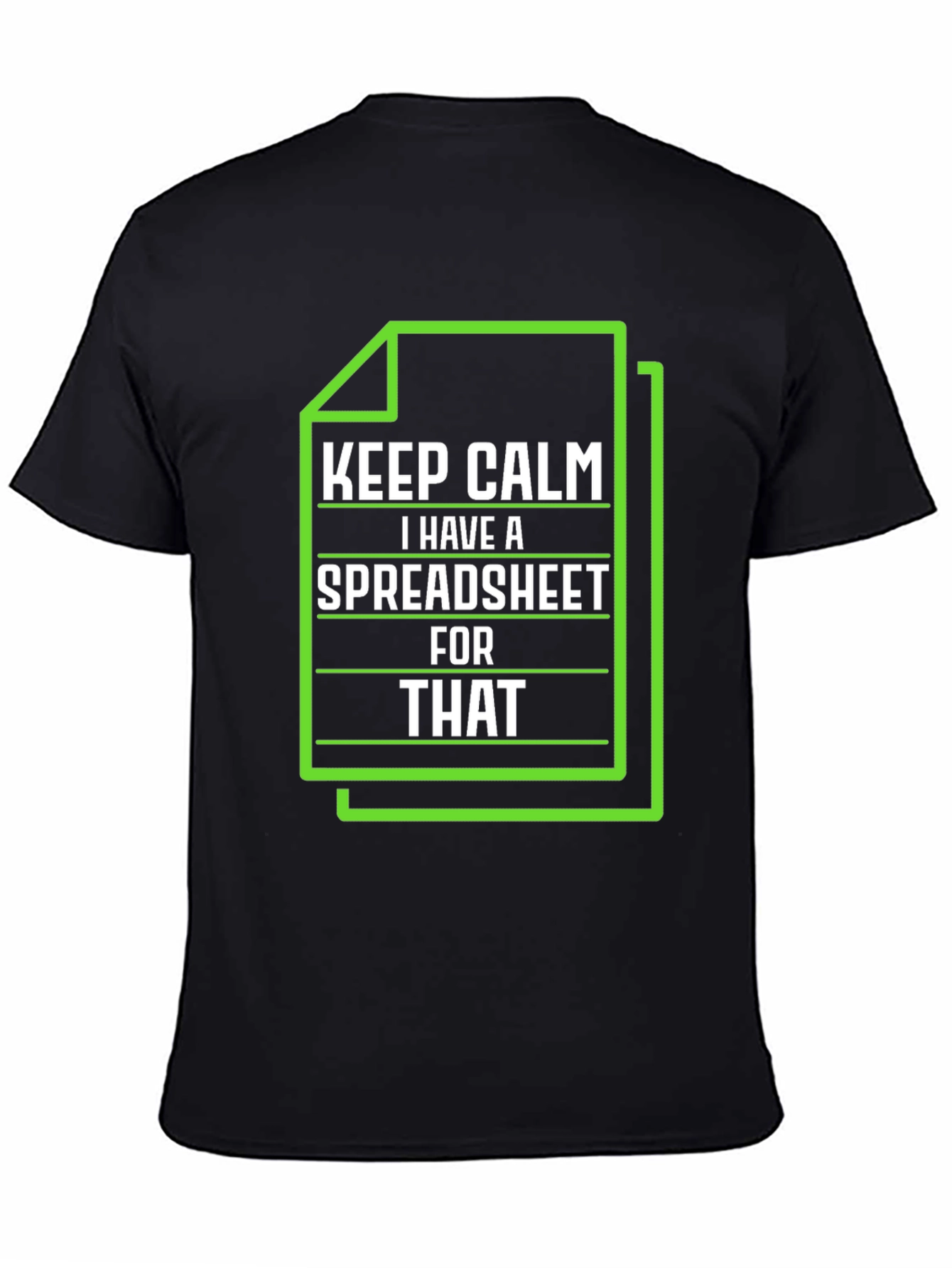 Black Keep Calm I Have a Spreadsheet T-Shirt view 4