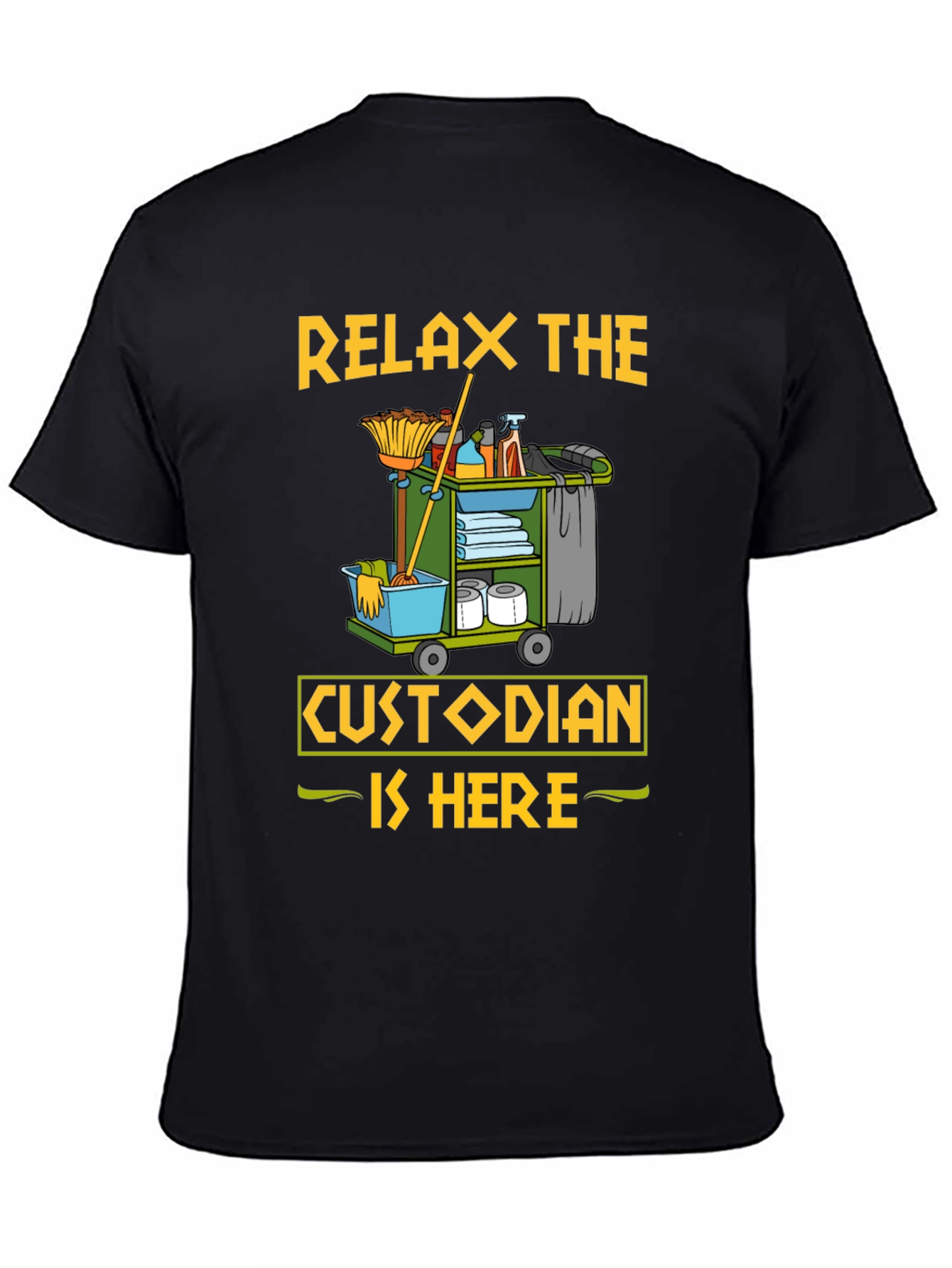Black Relax The Custodian Is Here Funny T-Shirt view 4
