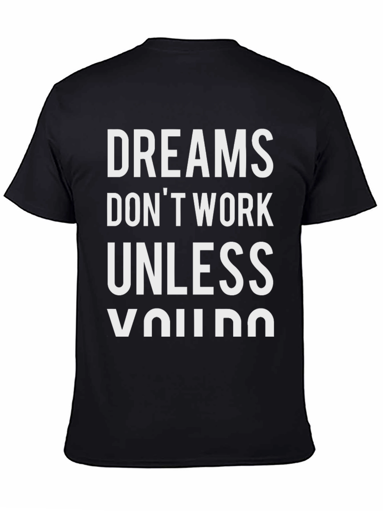 Black Dreams Don't Work Motivational T-Shirt view 4