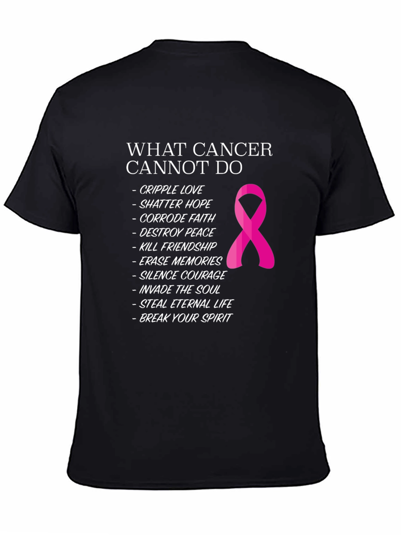 Black Cancer Awareness T-Shirt: What Cancer Cannot Do view 4