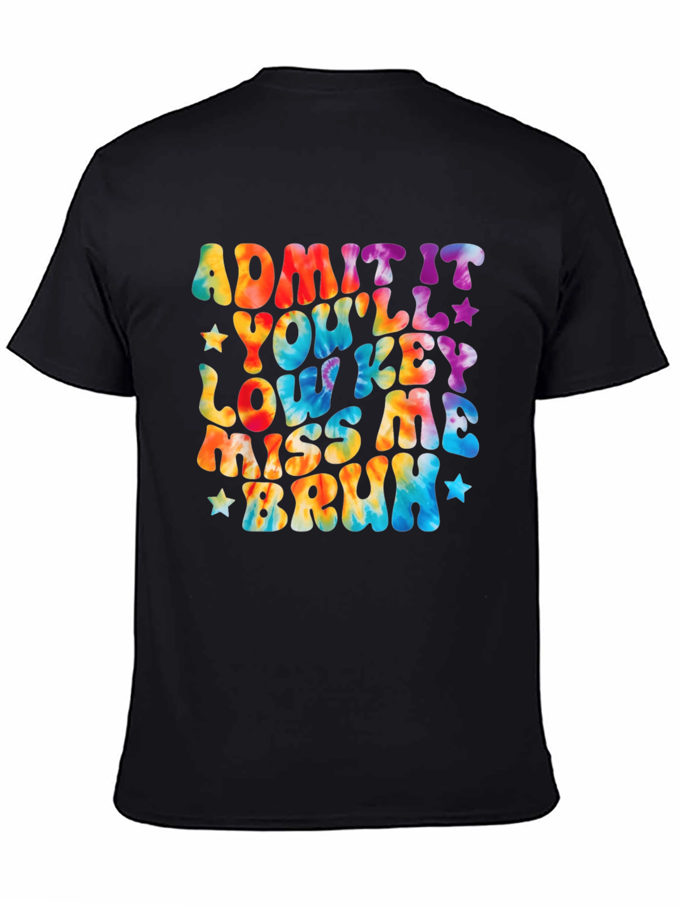 Black Admit It You'll Lowkey Miss Me Bruh T-Shirt view 4