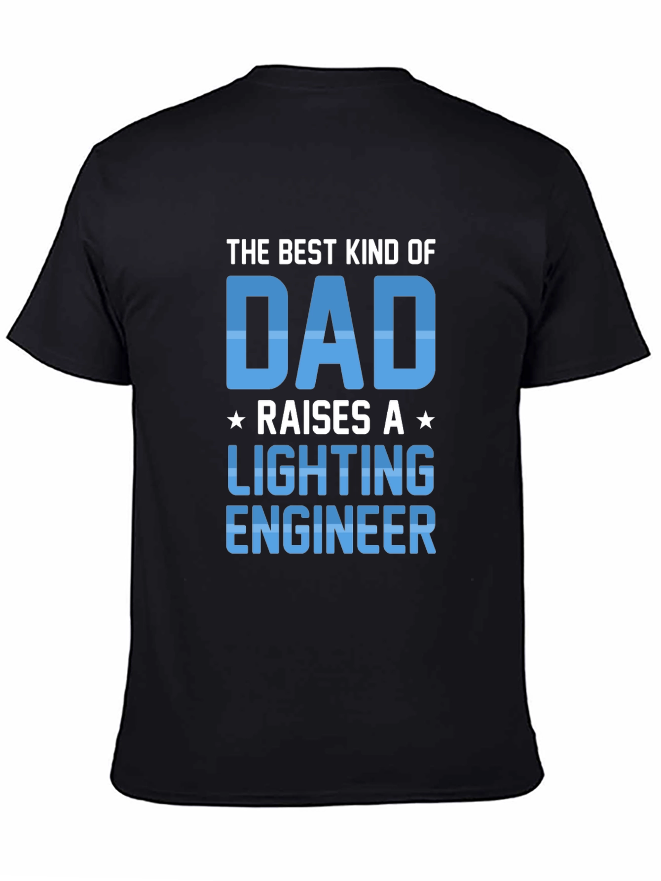 Black Best Kind of Dad Lighting Engineer T-Shirt view 4