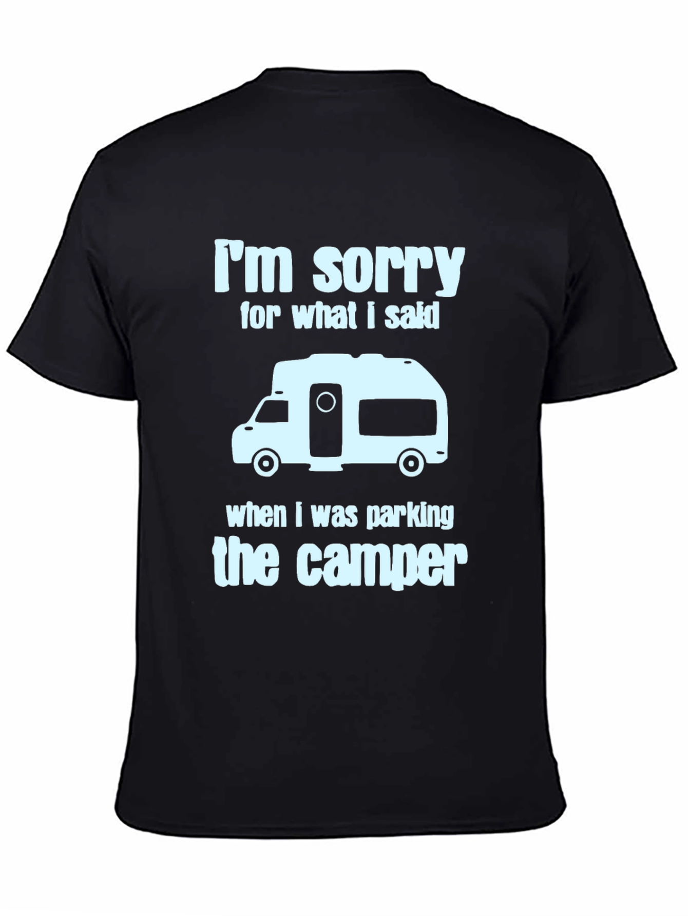 Black Camper Parking Apology T-Shirt - Funny RV Camping Tee view 4