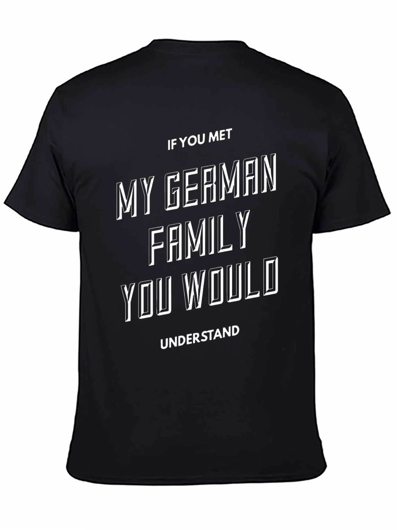Black German Family T-Shirt - Funny Sarcastic Humor Tee view 4