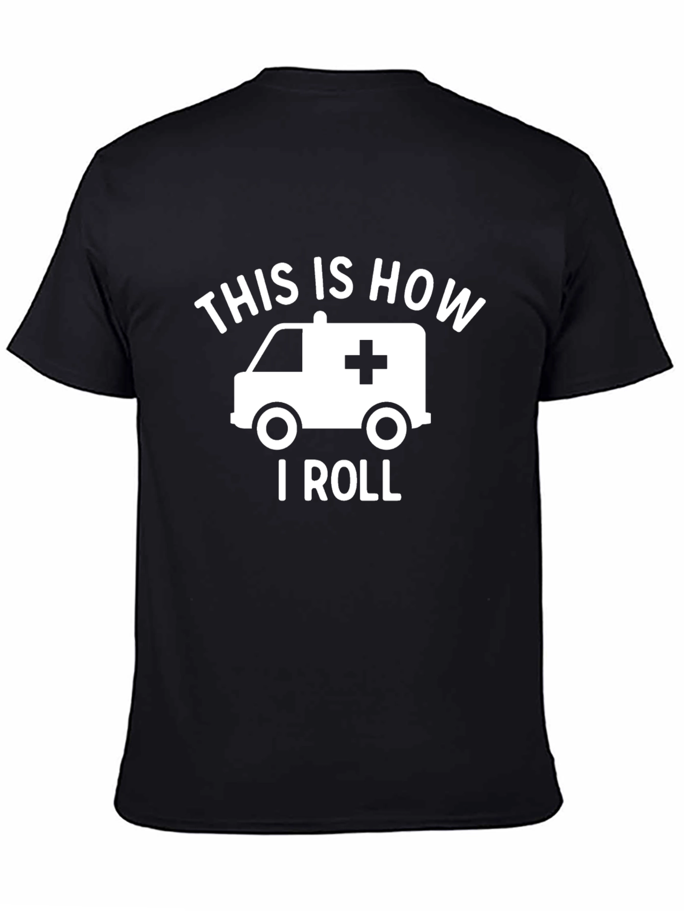 Black This Is How I Roll Ambulance Graphic T-Shirt view 4