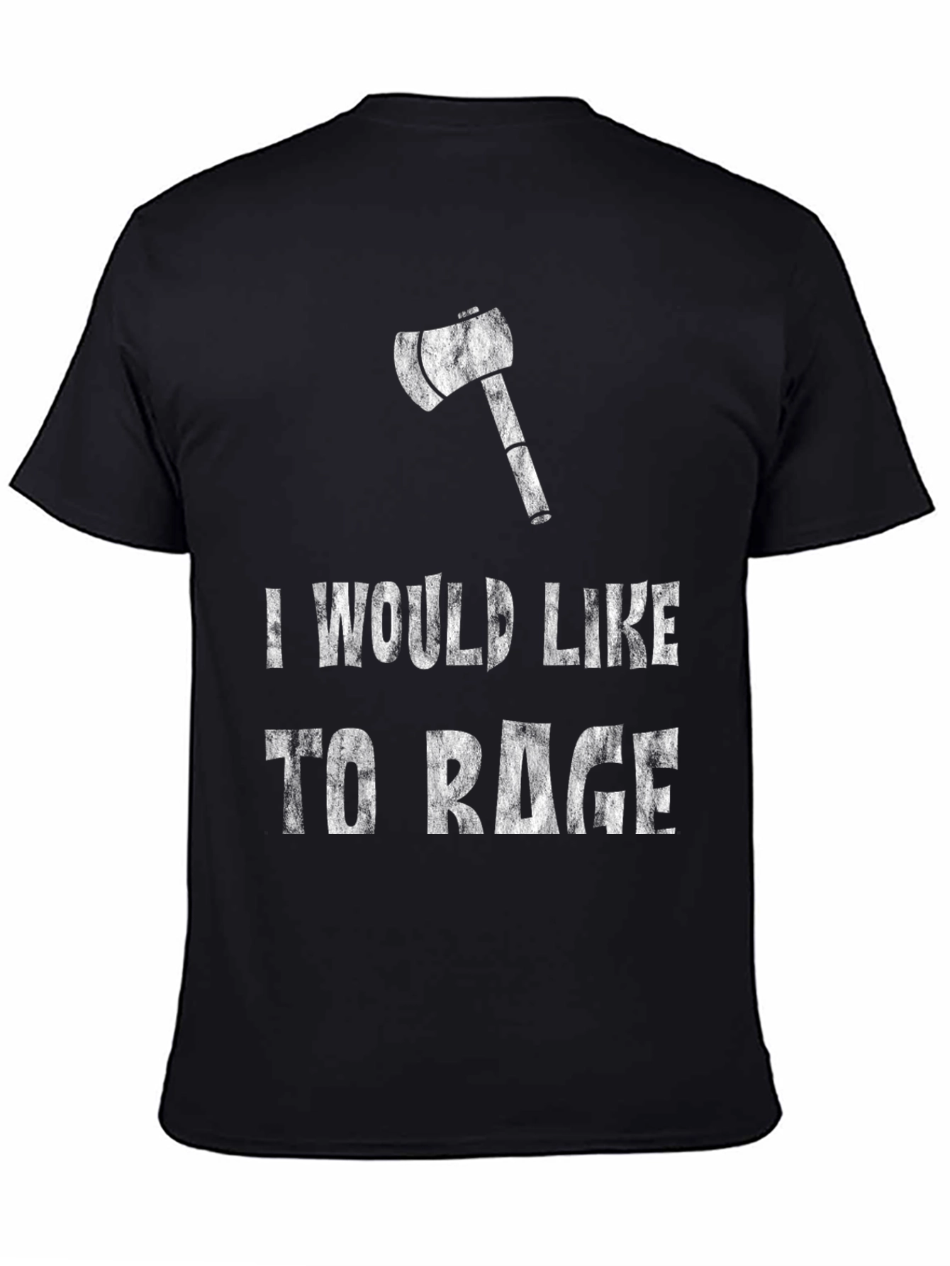 Black I Would Like to Rage Black T-Shirt with Axe view 4