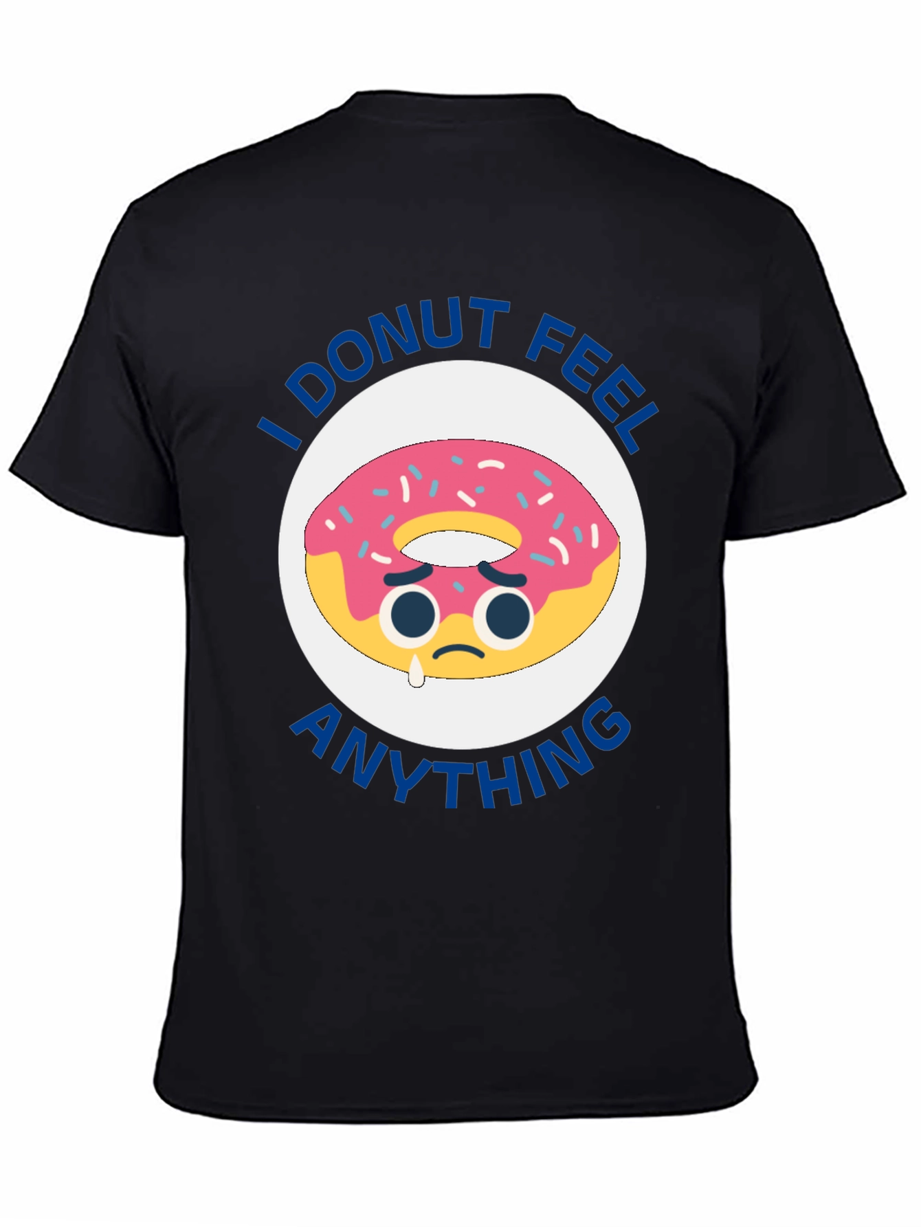 Black I Donut Feel Anything Funny T-Shirt view 4