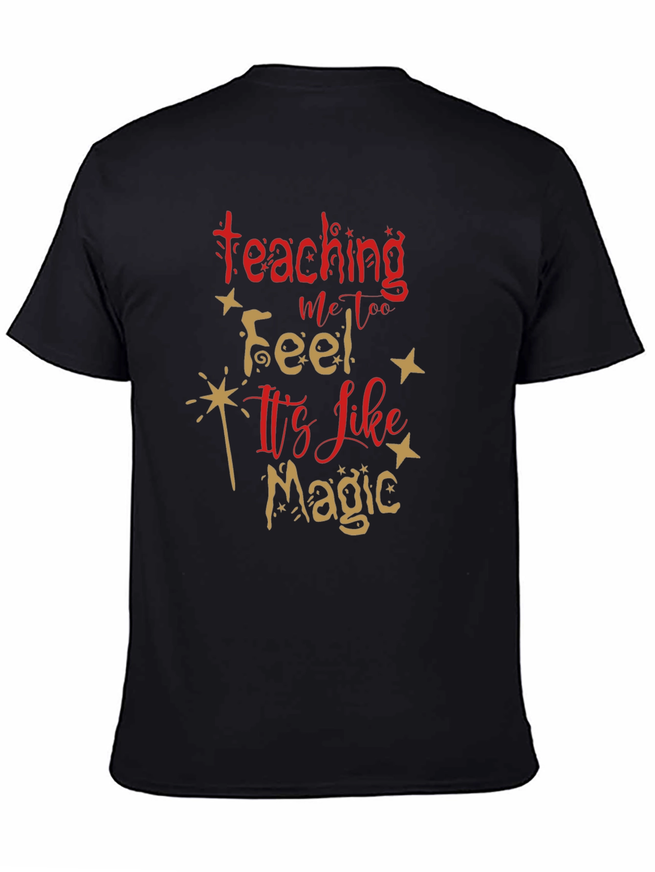 Black Teaching Is Magic T-Shirt, Teacher Appreciation Gift view 4