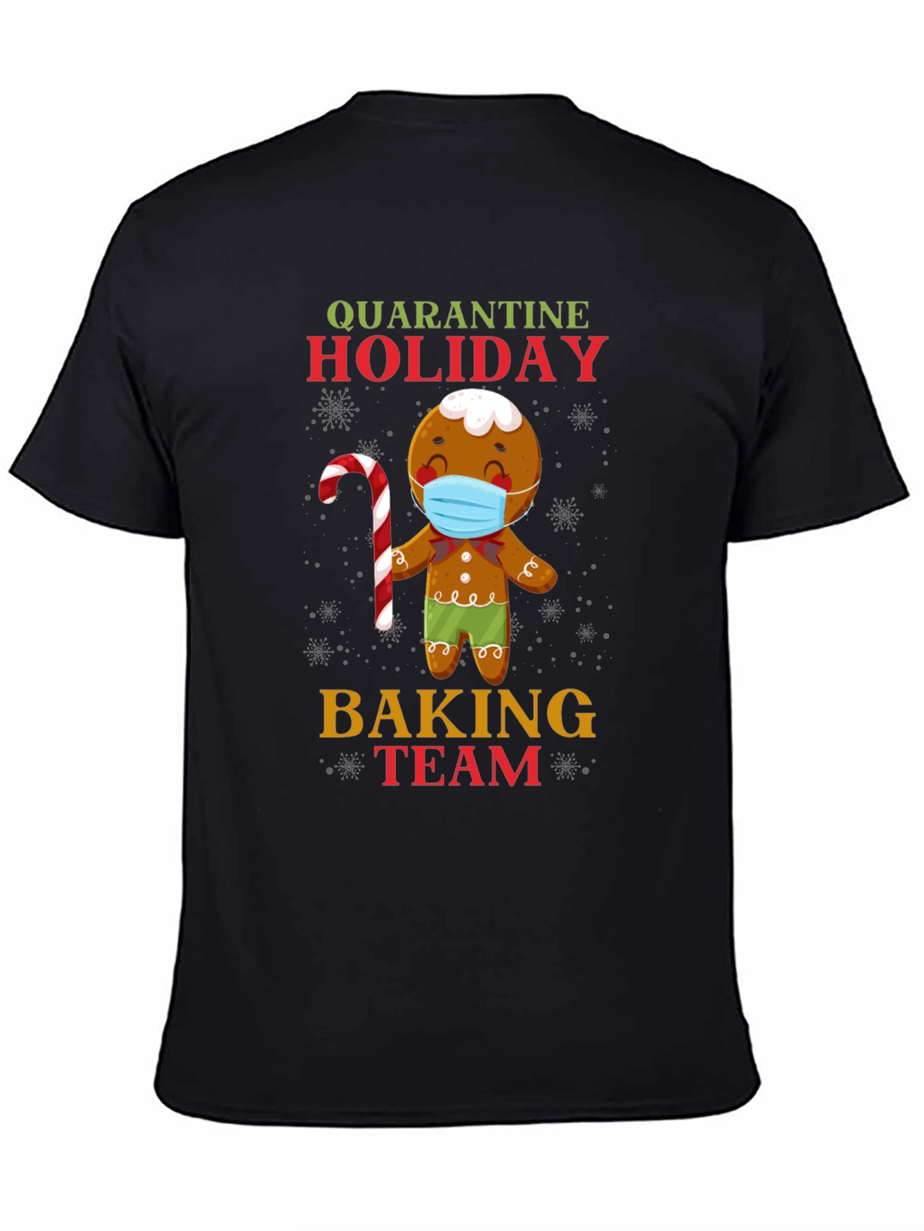 Black Quarantine Holiday Baking Team Gingerbread T-Shirt view 4