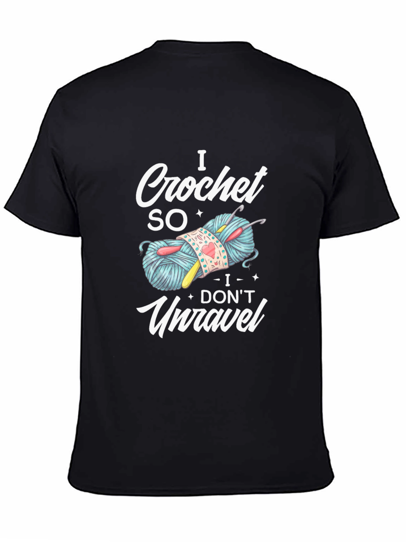 Black I Crochet So I Don't Unravel T-Shirt view 4