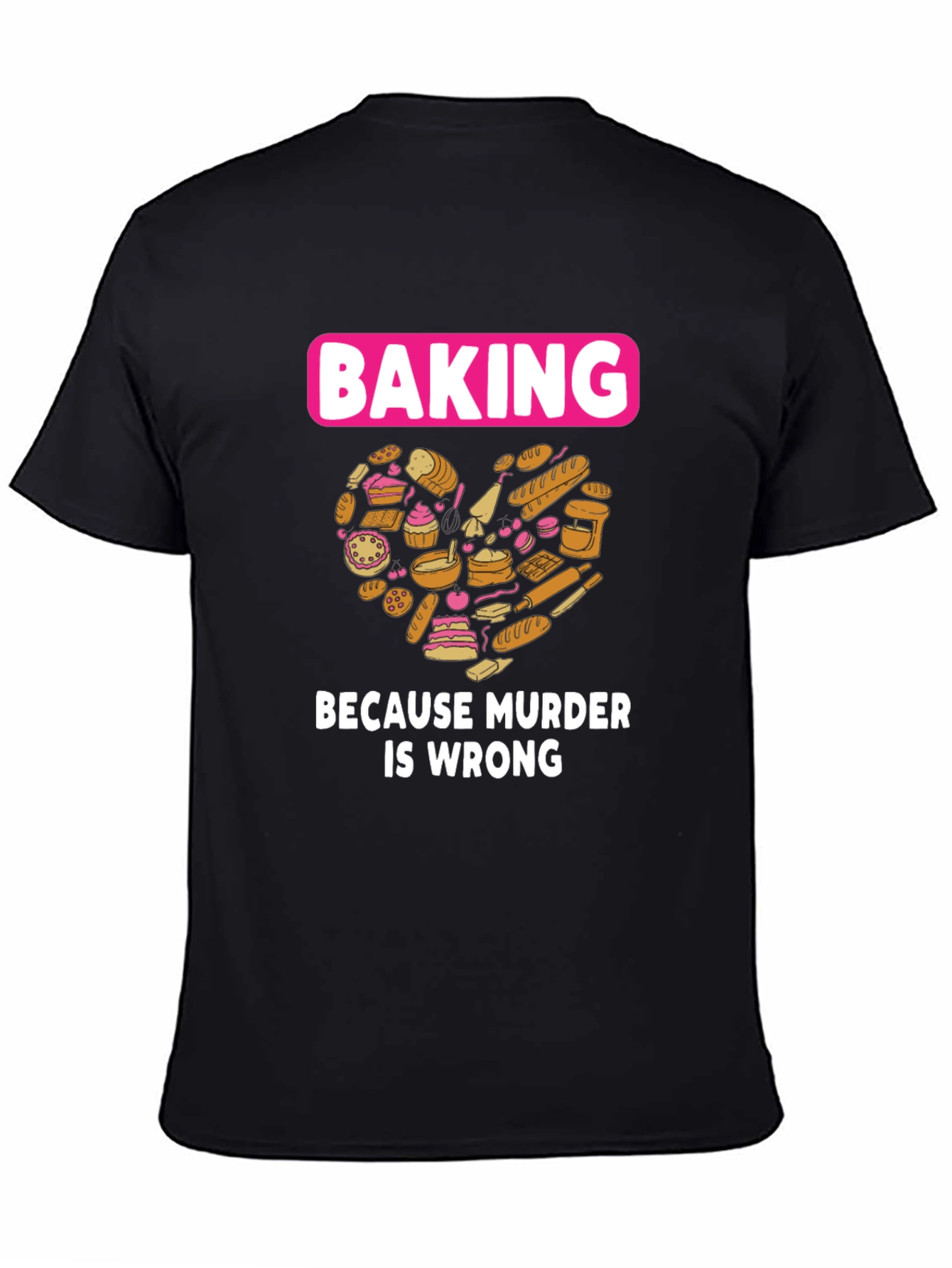 Black Baking Because Murder Is Wrong Graphic T-Shirt view 4