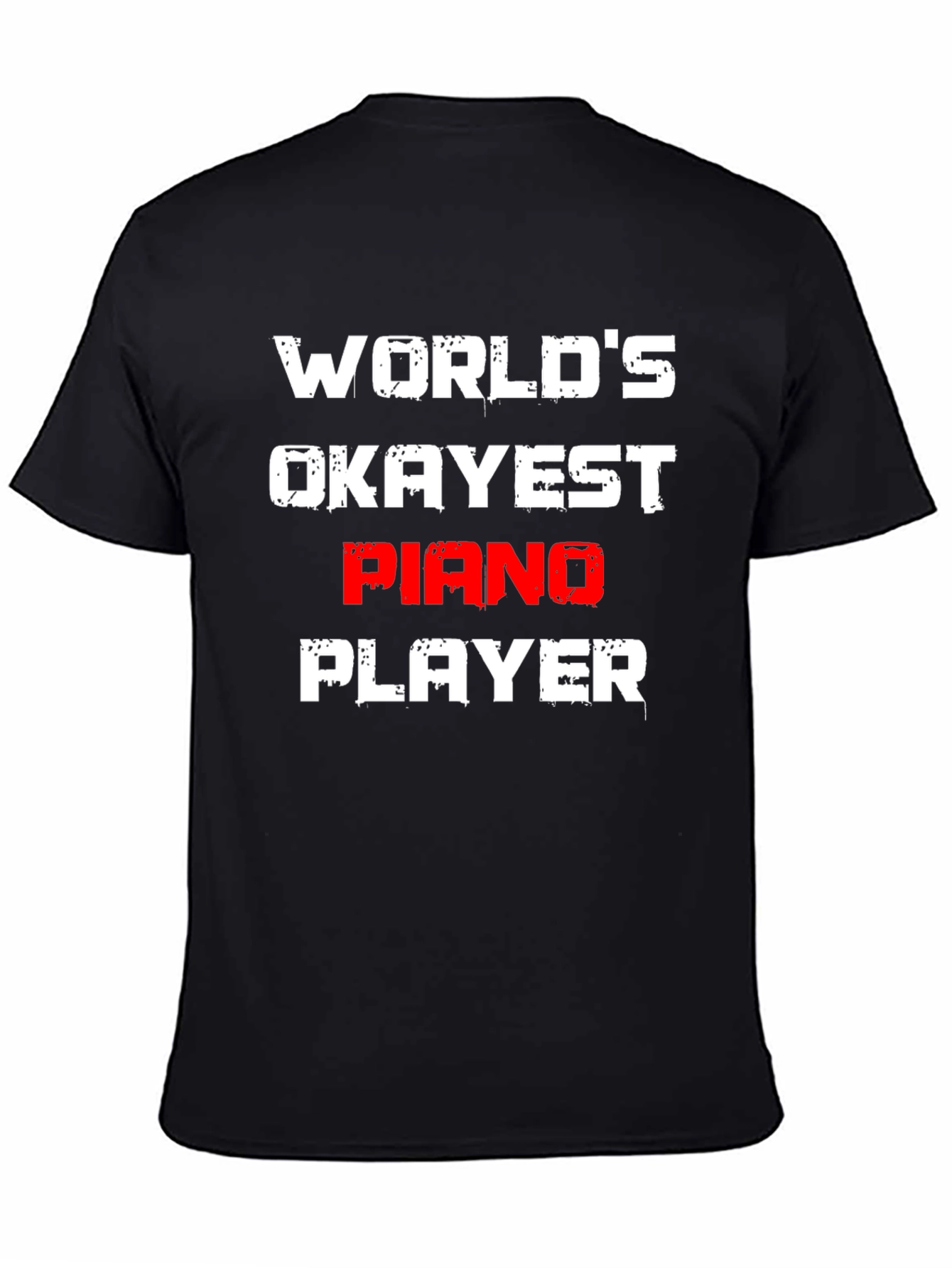 Black World's Okayest Piano Player T-Shirt view 4