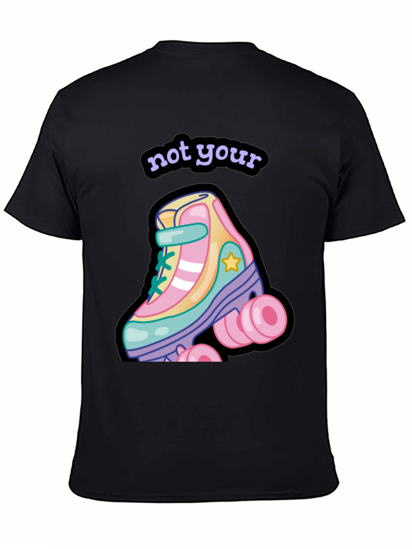 Black Not Your Roller Skate T-Shirt view 4