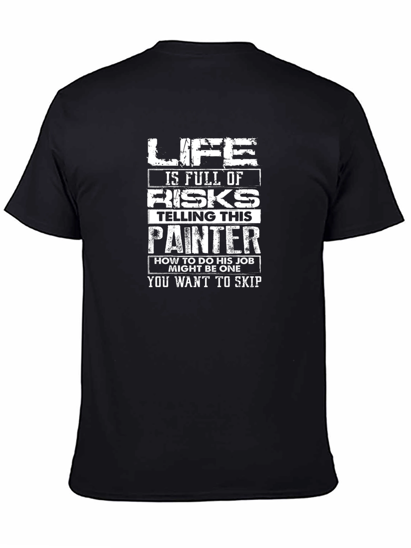 Black Painter Humor Graphic Tee - Life is Full of Risks view 4
