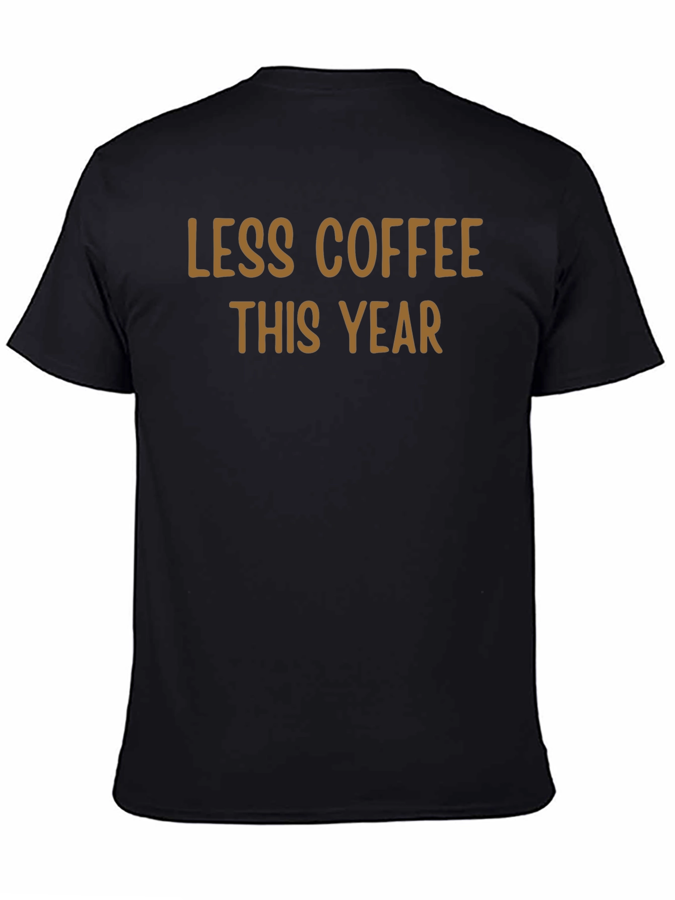 Black Less Coffee This Year Graphic Tee view 4