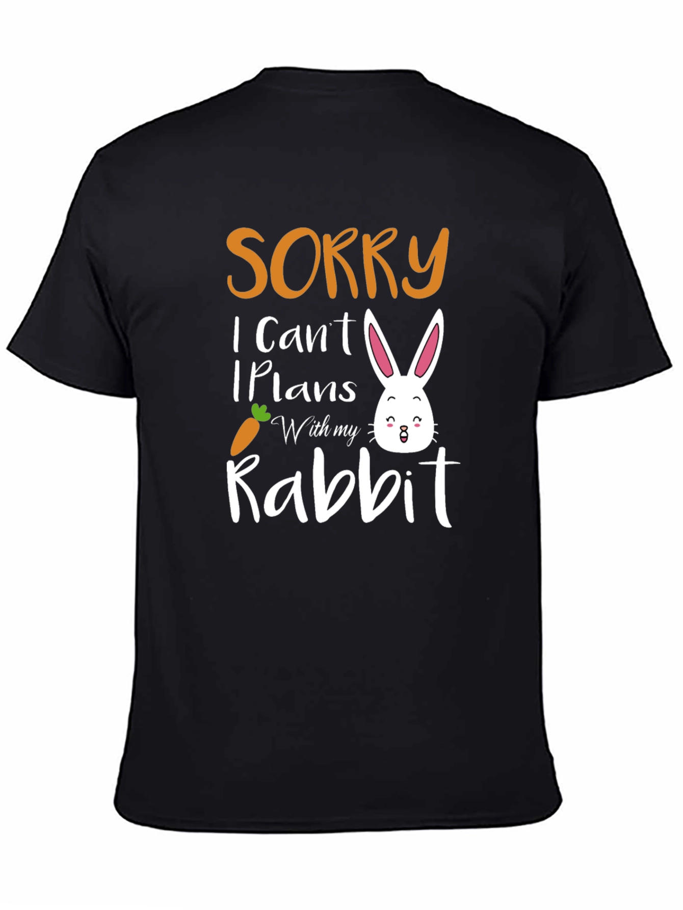 Funny Easter Bunny Sorry Rabbit Plans T-Shirt - 4