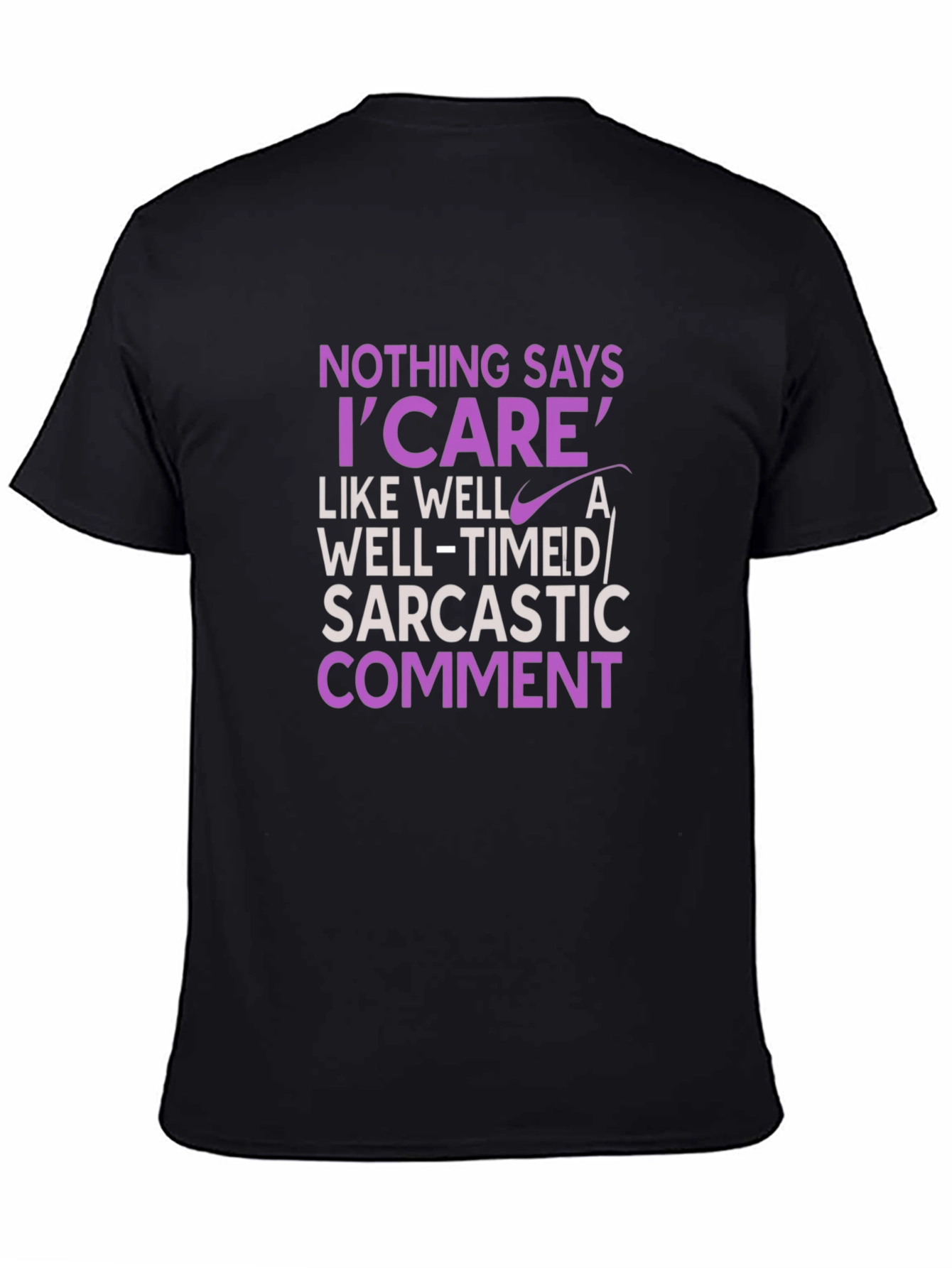 Black Sarcastic Humor T-Shirt - 'I Care' Statement Tee view 4