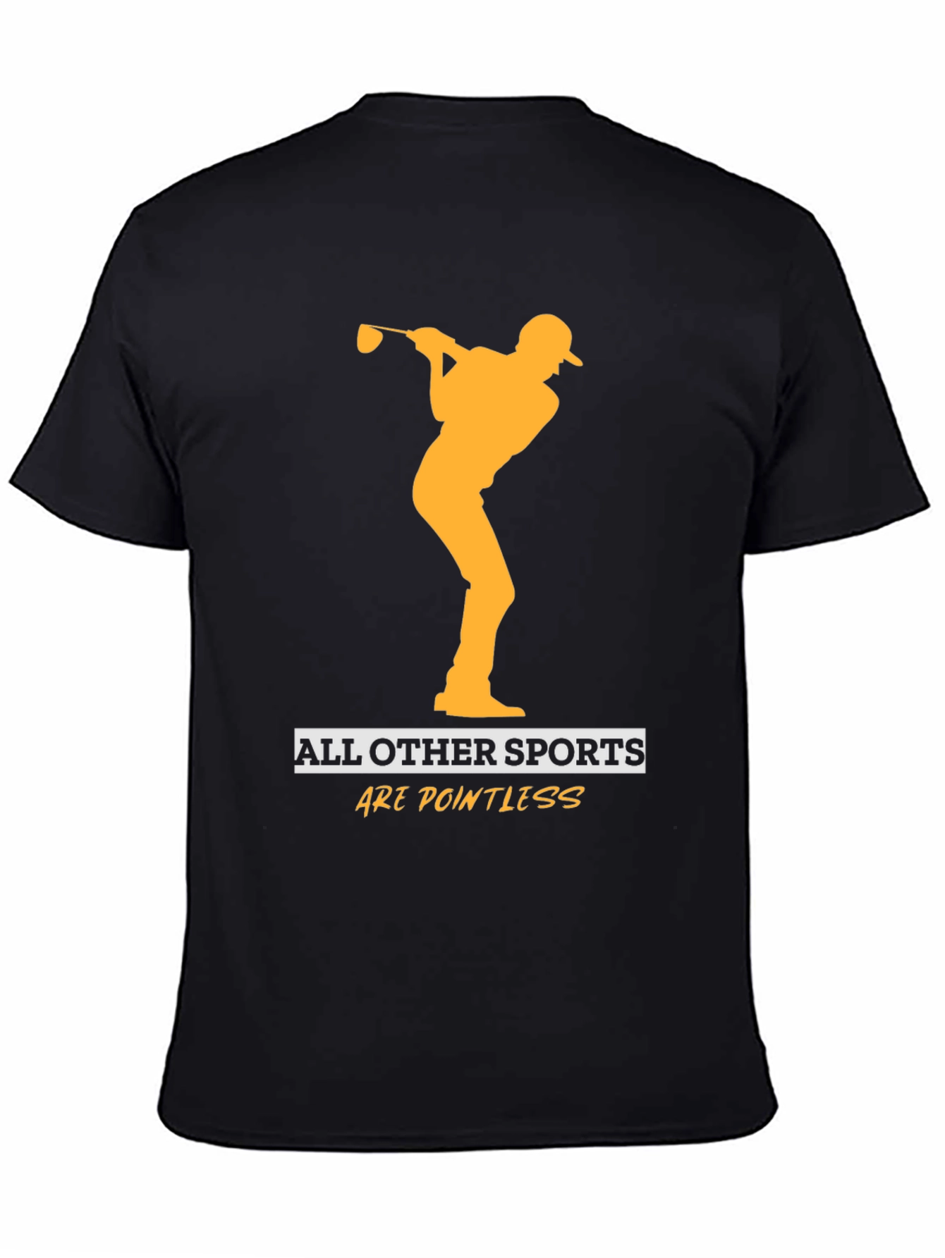 Black Golf Lover T-Shirt: All Other Sports Are Pointless! view 4
